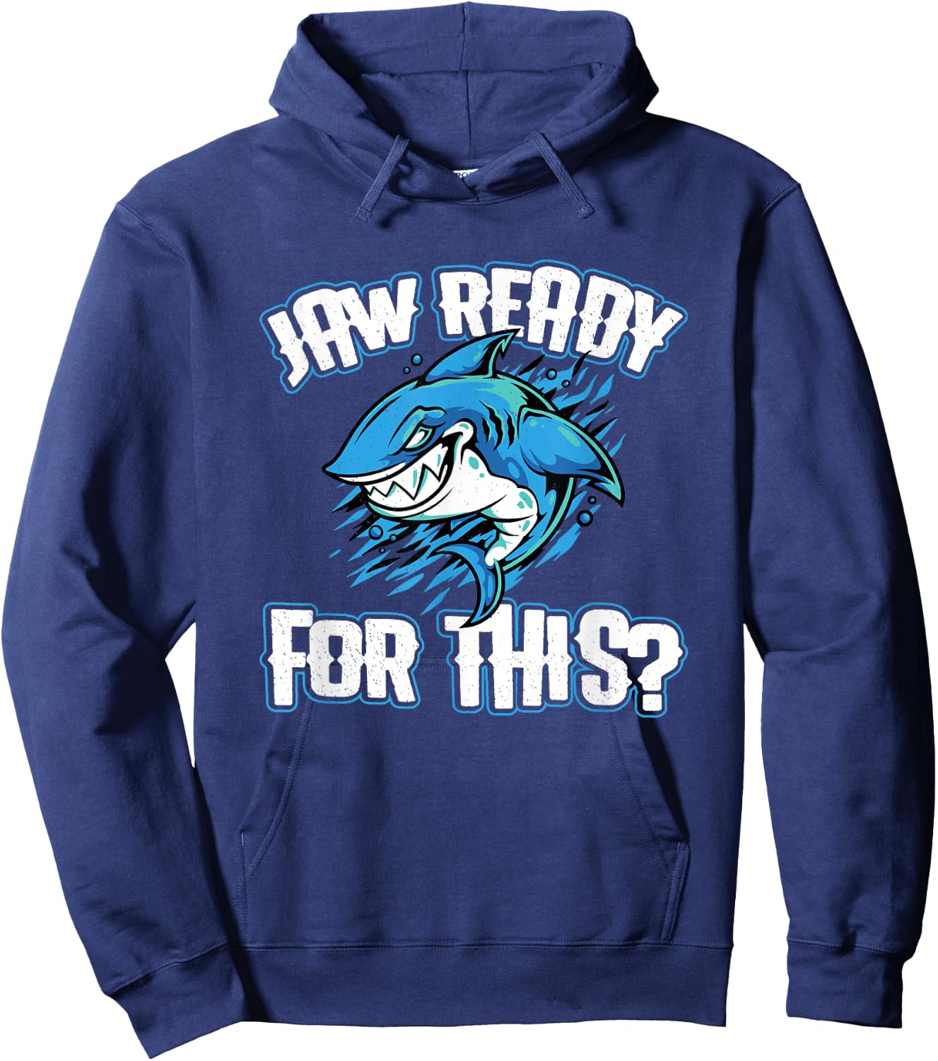 Jaw Ready For This? Shark Funny Sharks Lover Hoodie - Hoodie | Navy