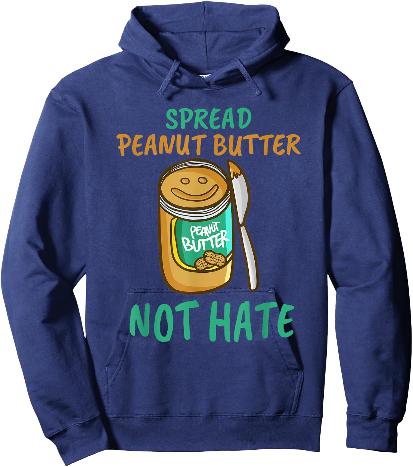 Spread Peanut Butter Not Hate - Kawaii Peanut Butter Lover Hoodie - Hoodie | Navy