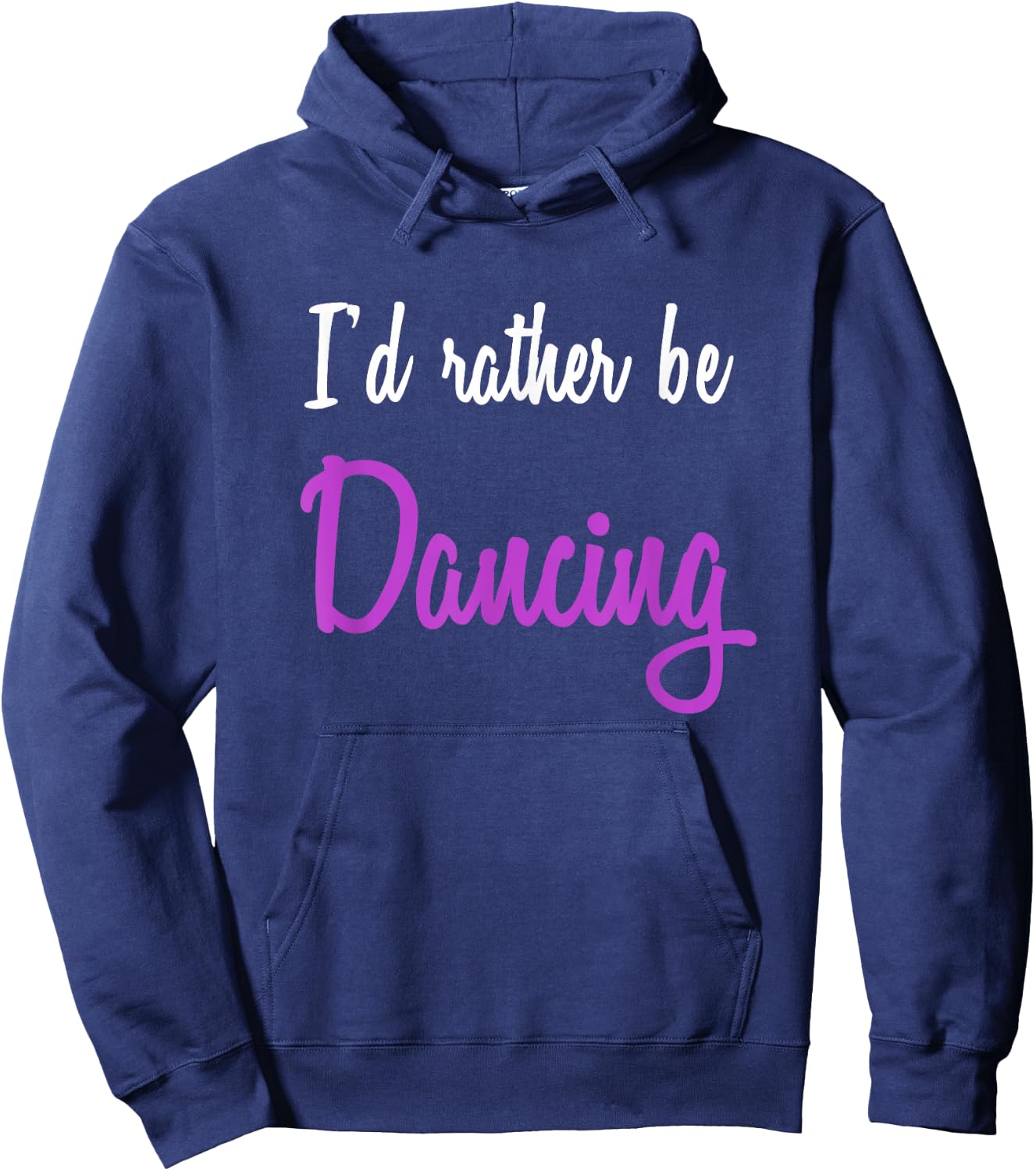 I'd Rather be Dancing Hoodie - Hoodie | Navy