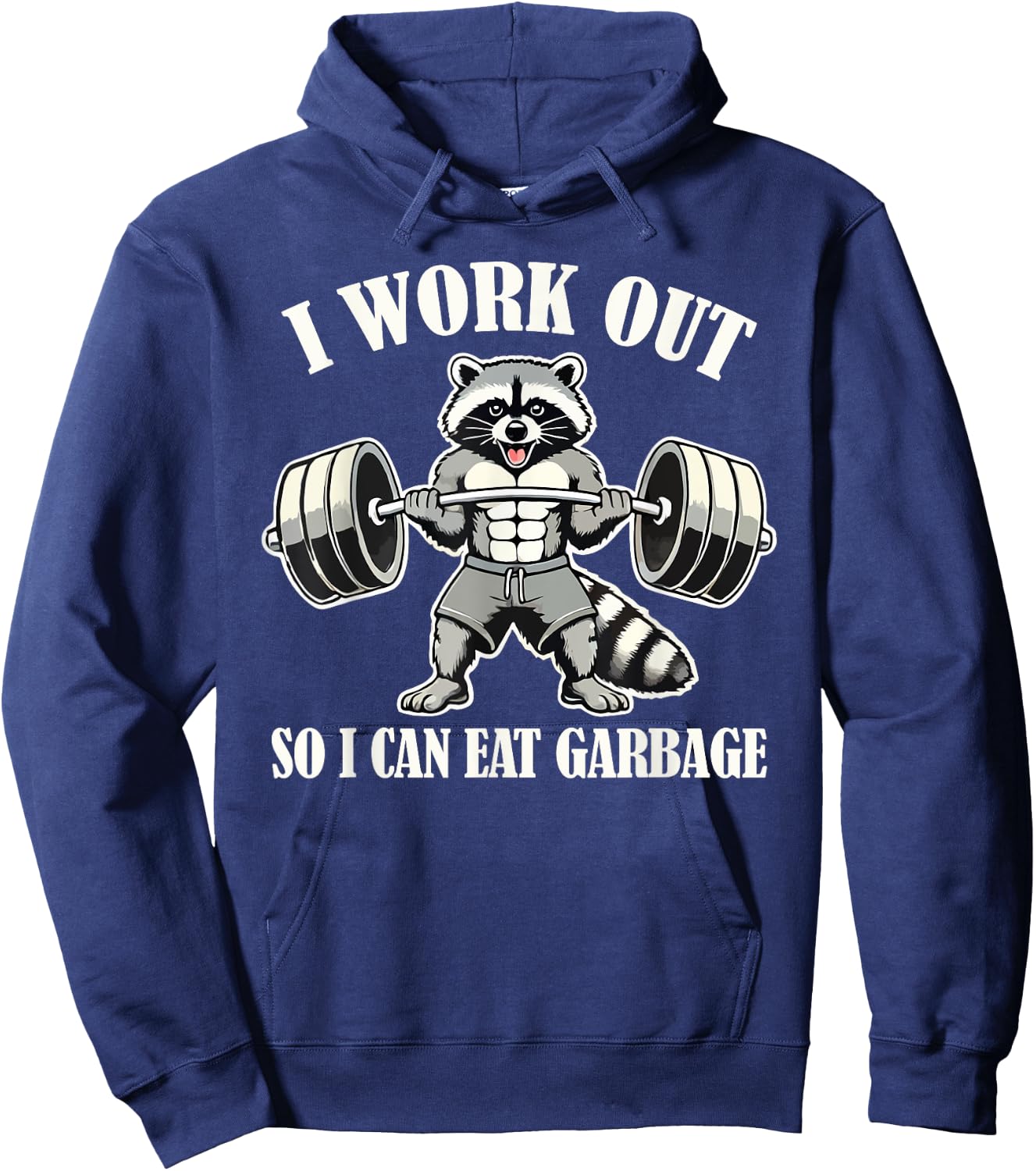 Funny Raccoon I Work Out So I Can Eat Garbage Gym Fitness Hoodie - Hoodie | Navy