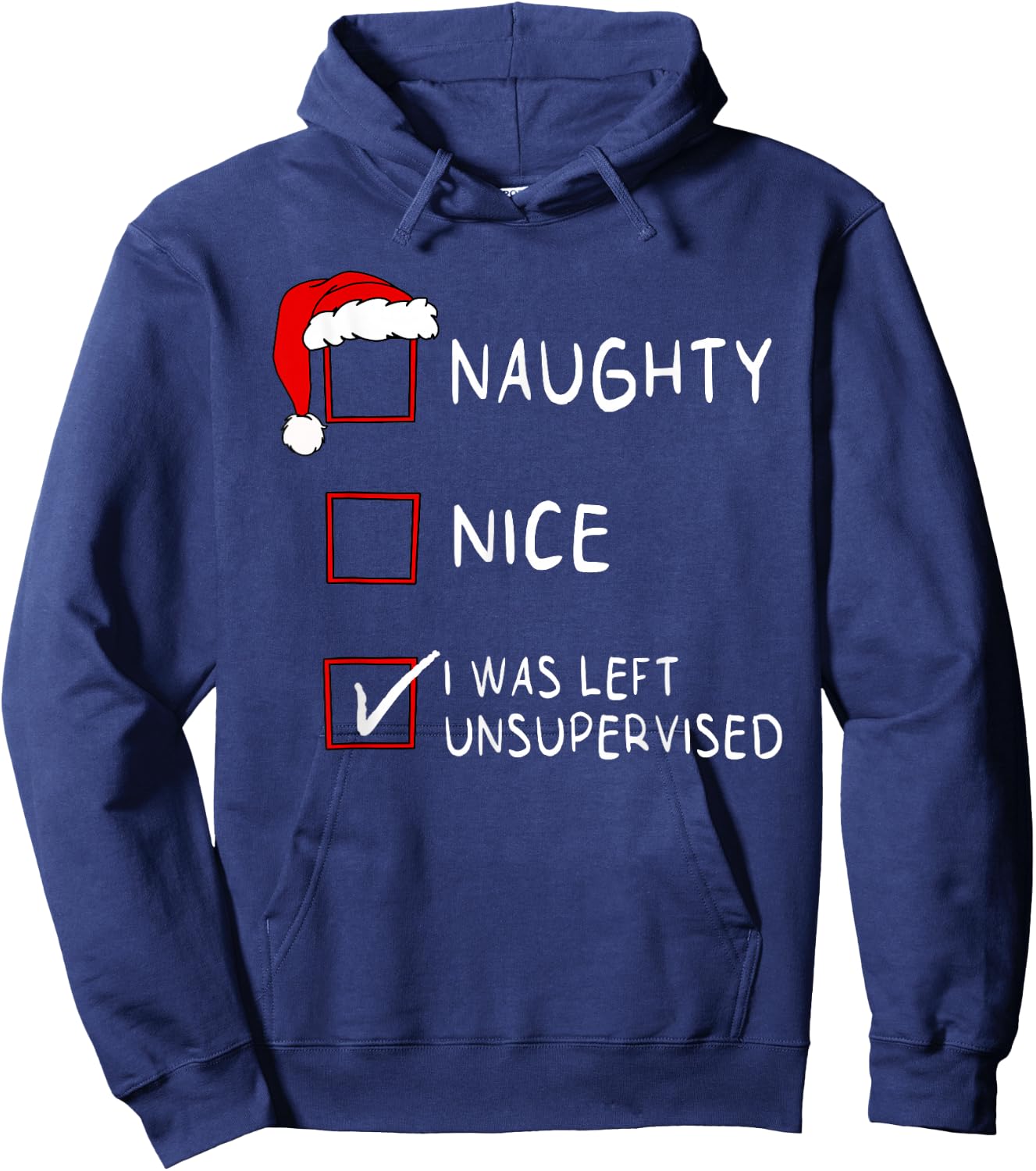 Naughty Nice List was Left Unsupervised Men Women Christmas Hoodie - Hoodie | Navy