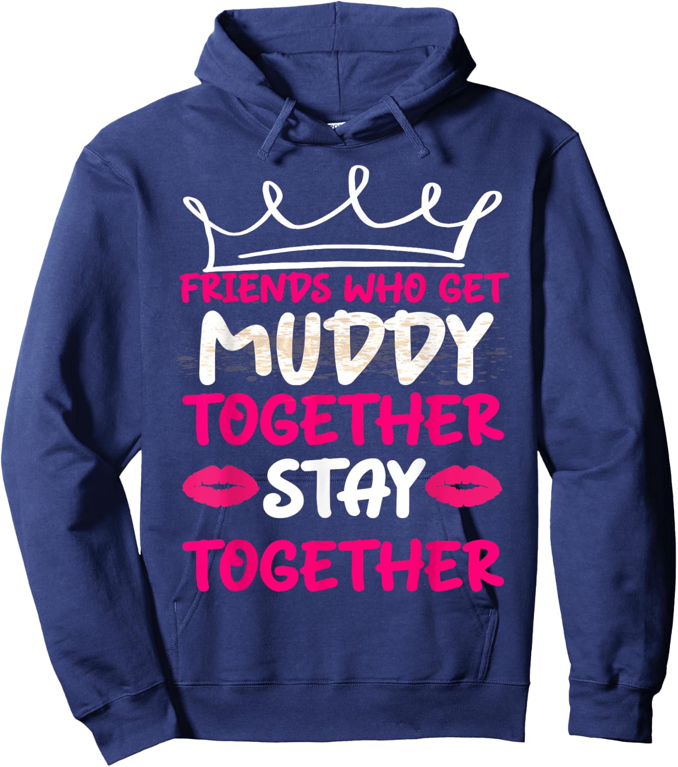 Mud Run Shirts Women Matching Muddy Mud Race Team Princess Hoodie - Hoodie | Navy