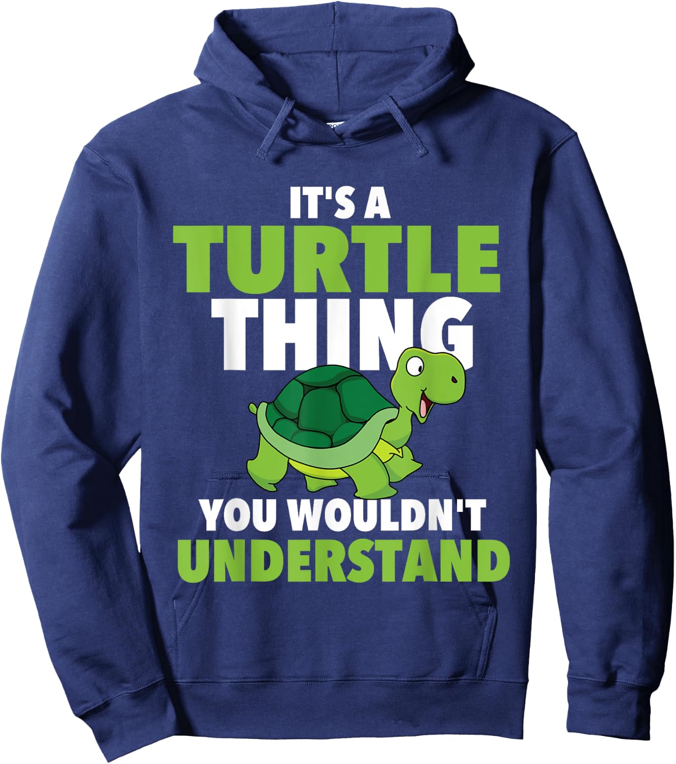 It's A Turtle Thing You Wouldn't Understand - Cute Tortoise Hoodie - Hoodie | Navy