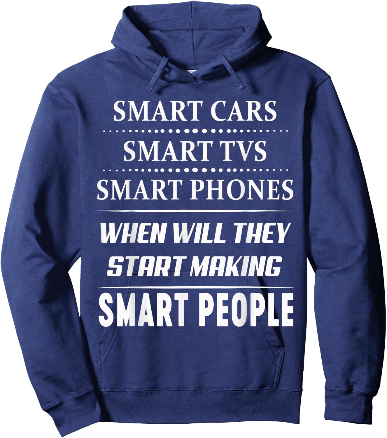 Smart Phone When Will They Start Making Hoodie - Hoodie | Navy
