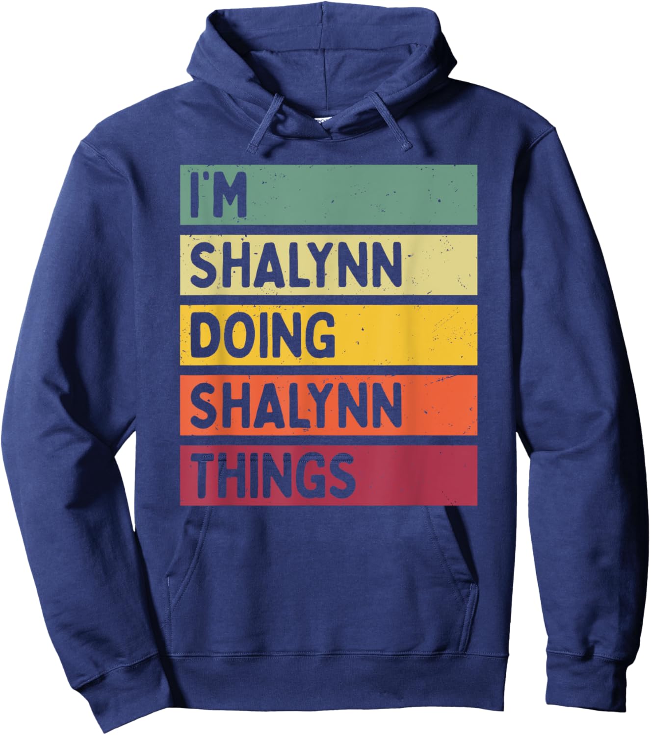 I'm Shalynn Doing Shalynn Things Funny Personalized Quote Hoodie - Hoodie | Navy