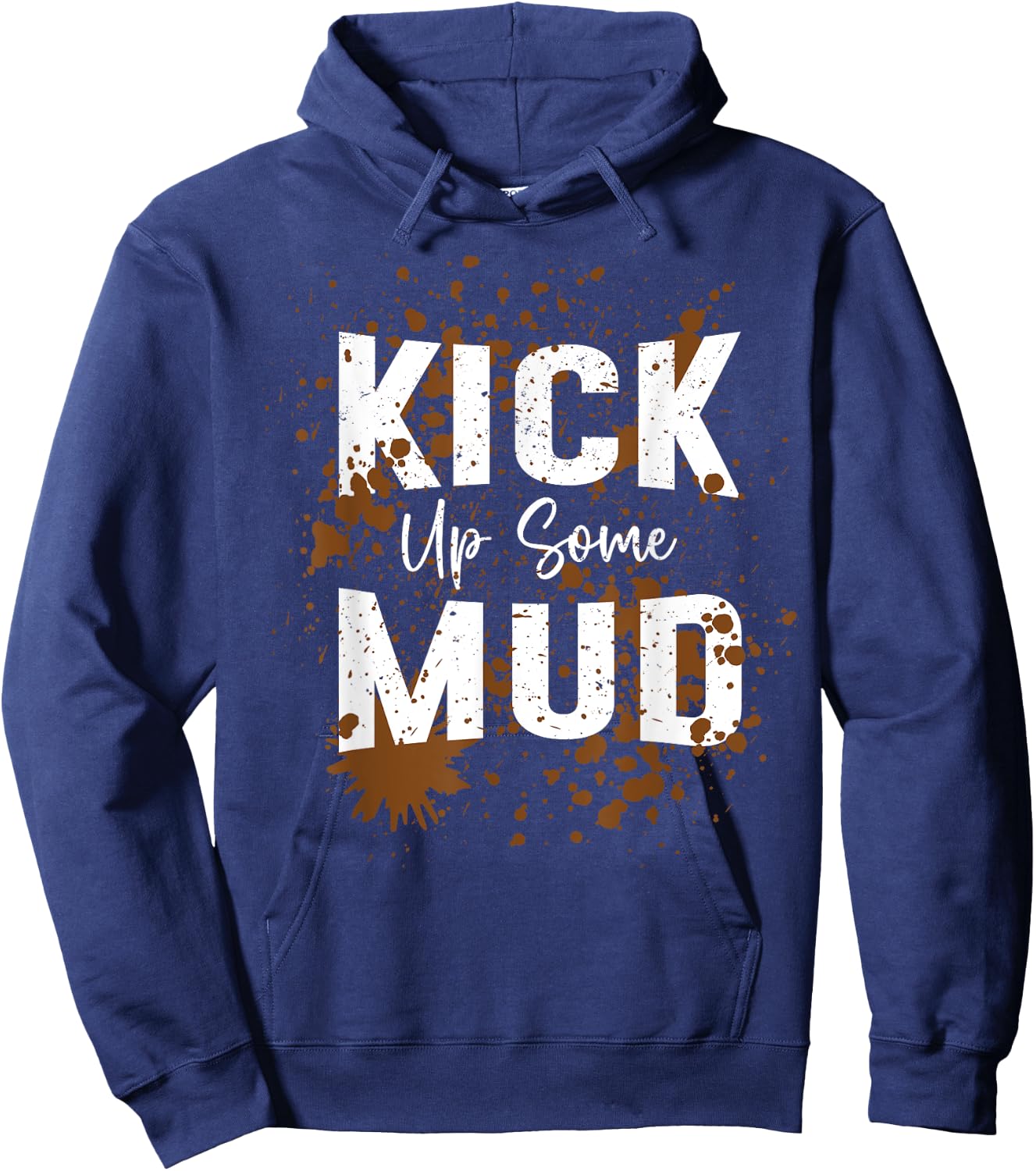 Kick Up Some Mud Run Muddy Running Graphic Girls Women Hoodie - Hoodie | Navy