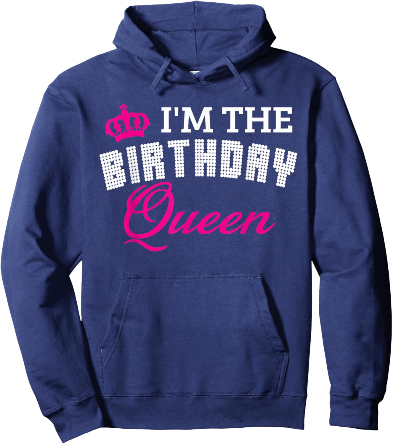 I'm The Birthday Queen! Couples Matching Birthday Hoodie - Hoodie | Navy