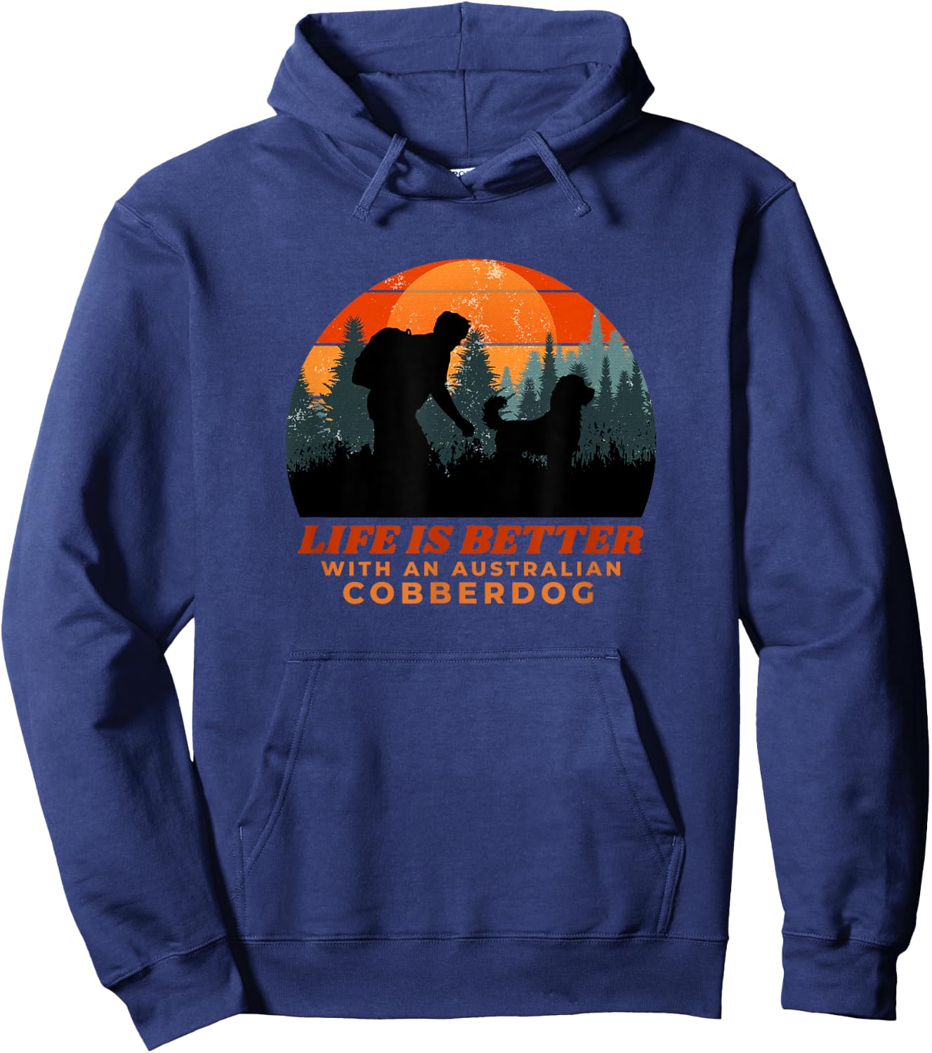 Life is Better With An Australian Cobberdog Hiking Gift Hoodie - Hoodie | Navy