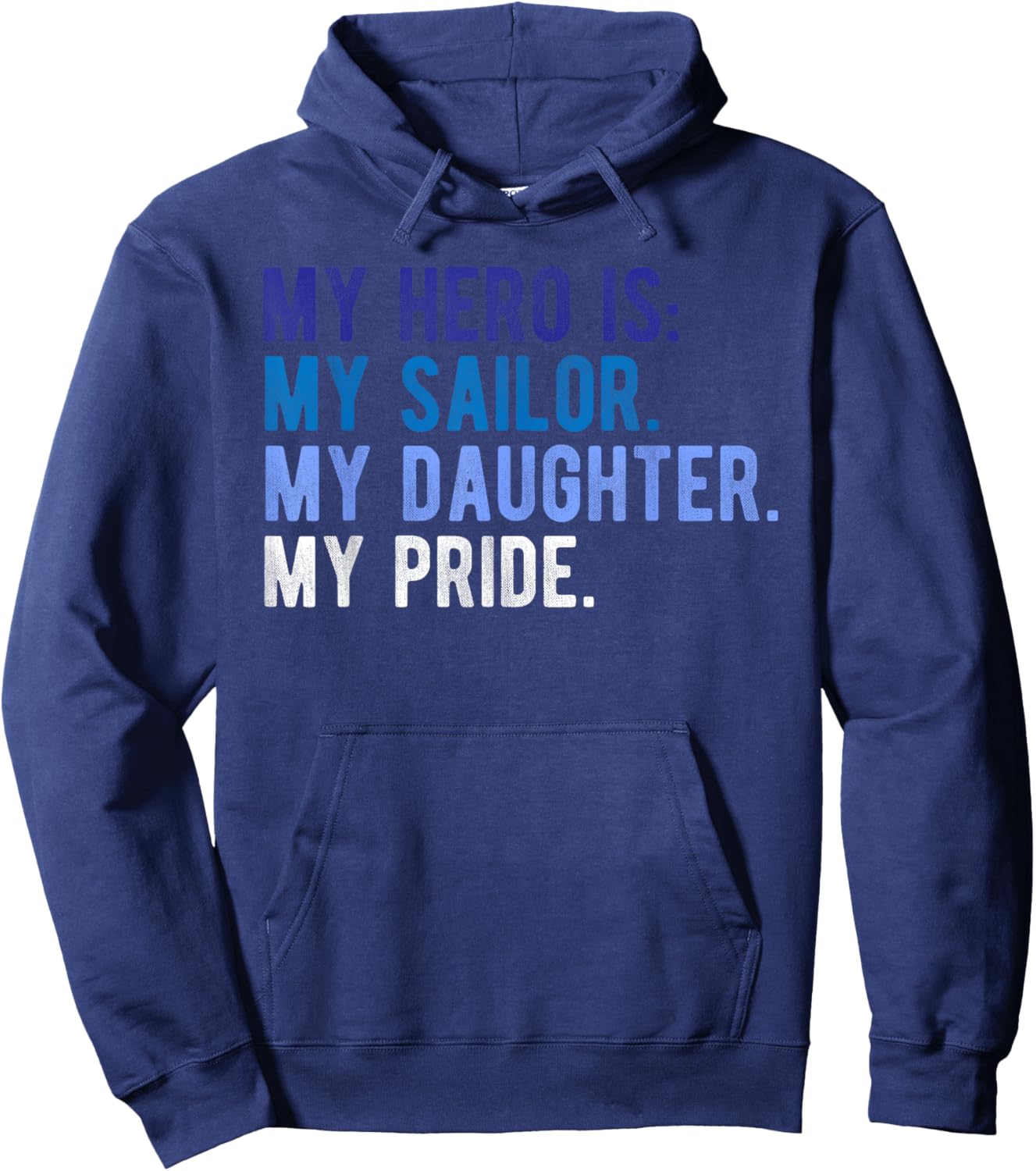 Proud Military Mom Dad Shirt Daughter Sailor Hero of Ship Hoodie - Hoodie | Navy