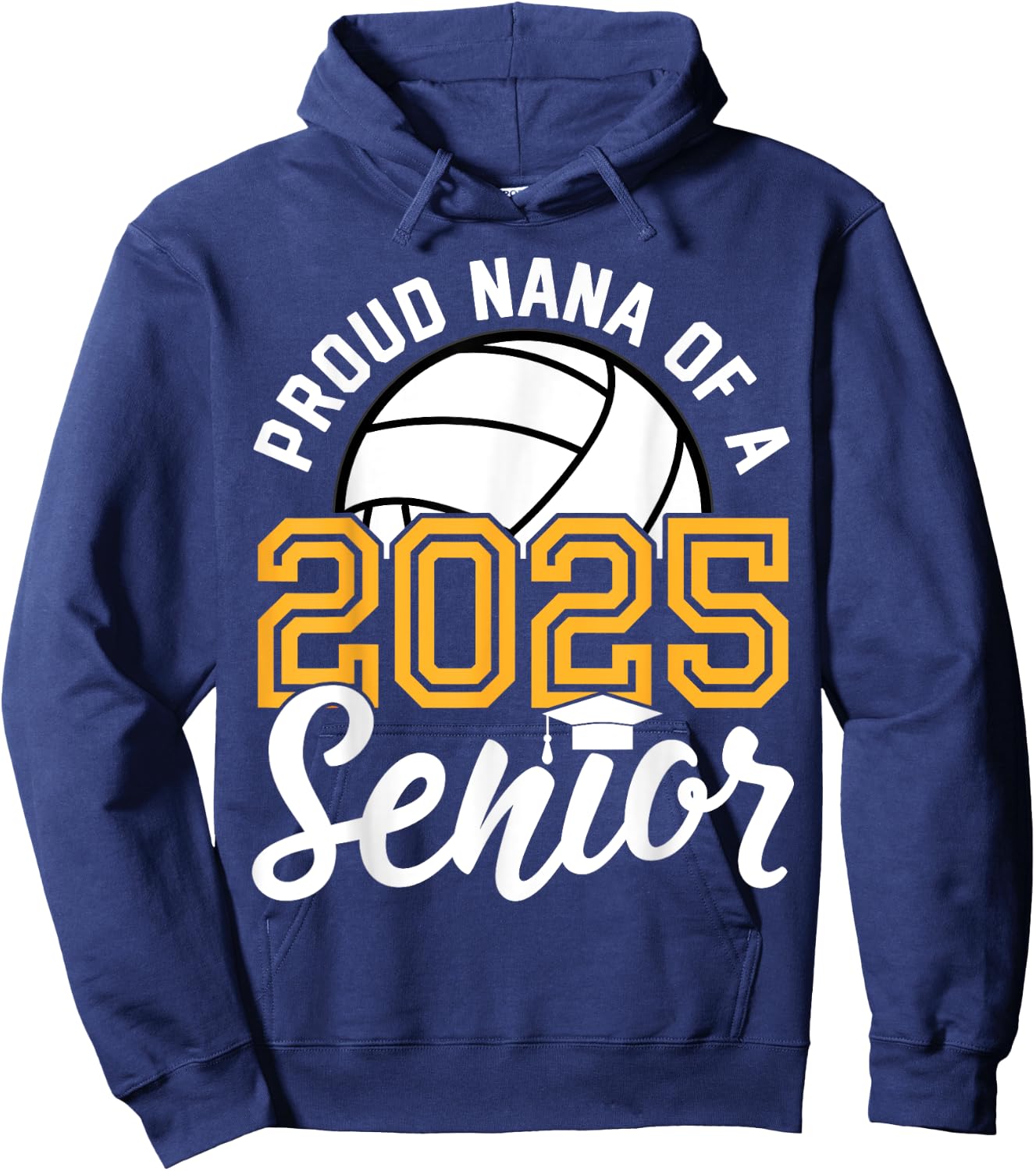 Nana Of A Senior Volleyball Graduation Class of 2025 Hoodie - Hoodie | Navy