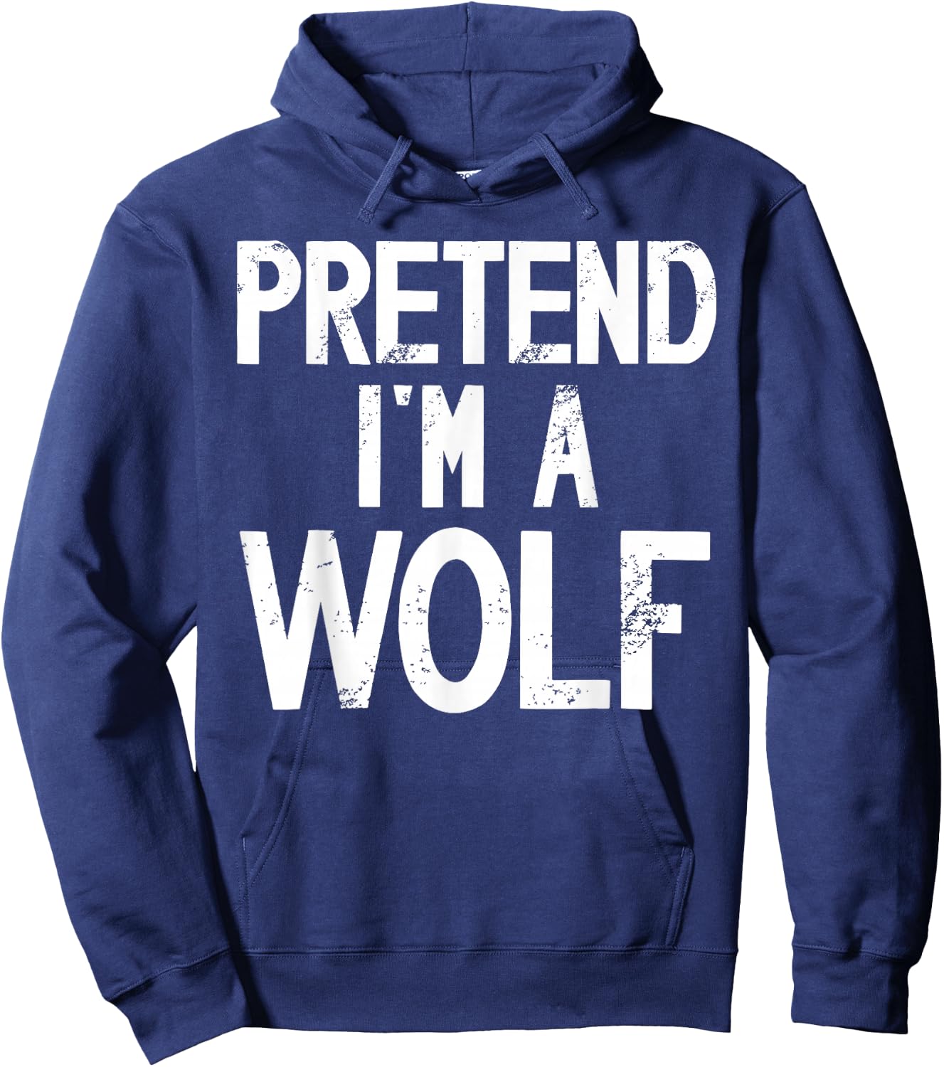 Funny Halloween Costume Pretend I'm a Wolf Disguise Hoodie - Hoodie | Navy