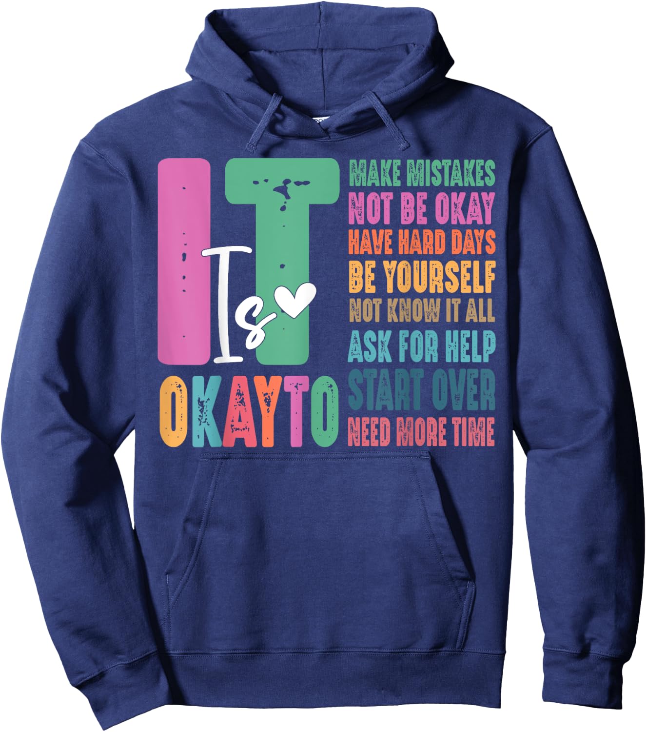 It Okay To Make Mistakes Not Be Okay Have Hard Days Hoodie - Hoodie | Navy