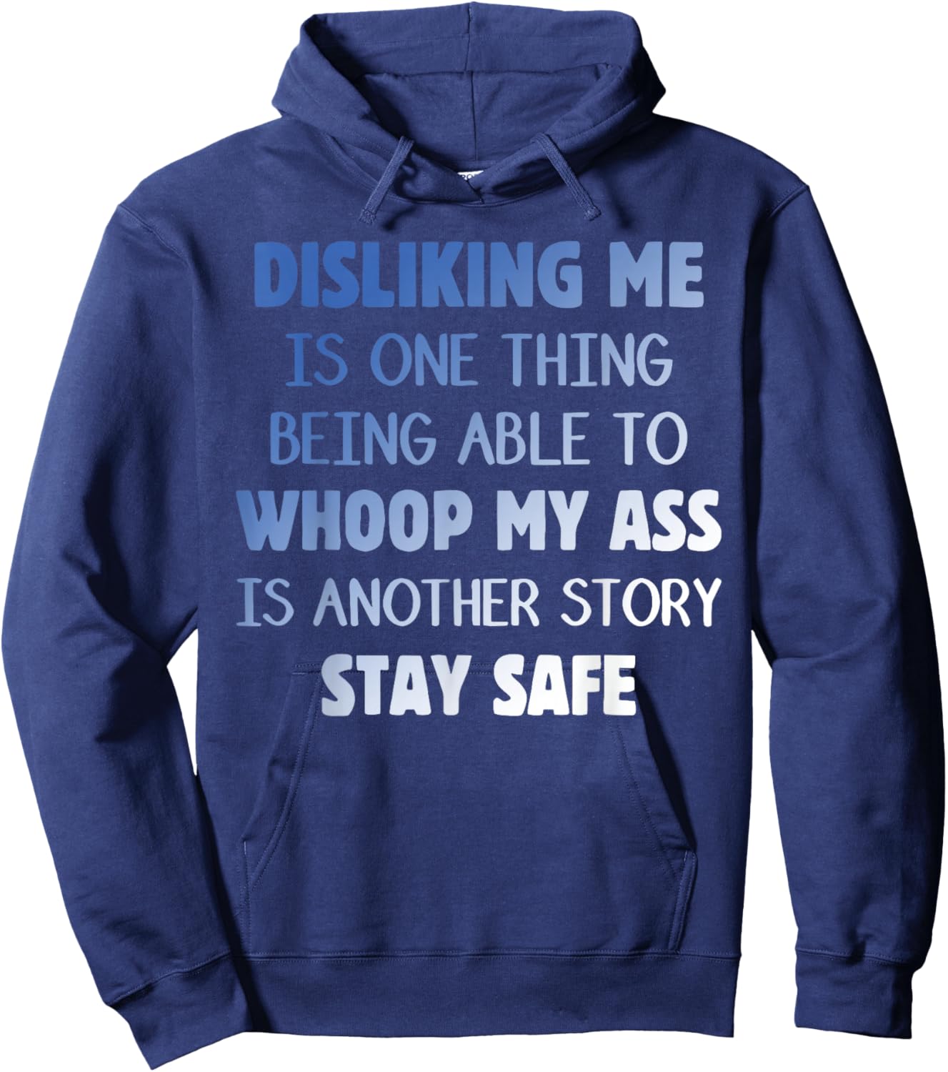 DISLIKING ME IS ONE THING BEING ABLE TO WHOOP Funny design Hoodie - Hoodie | Navy