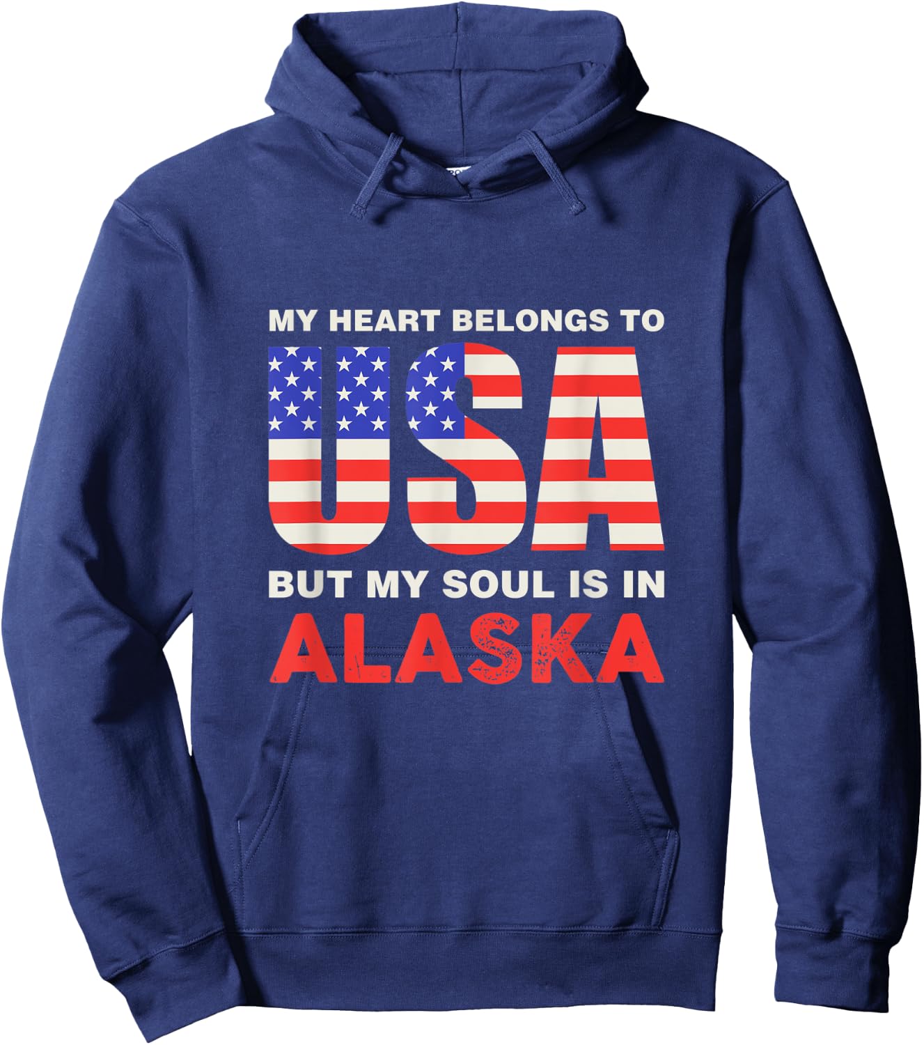My Heart Belongs To USA But My Soul Is In Alaska Hoodie - Hoodie | Navy