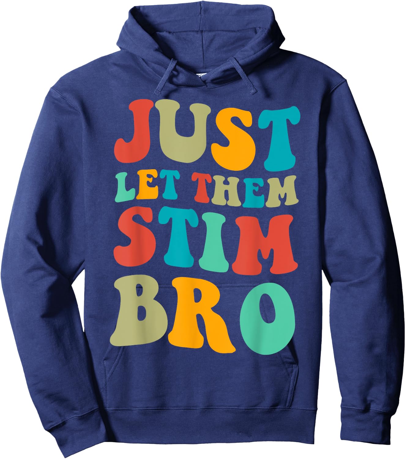 Just let them stim bro Boys Funny Autism Awareness Month Hoodie - Hoodie | Navy