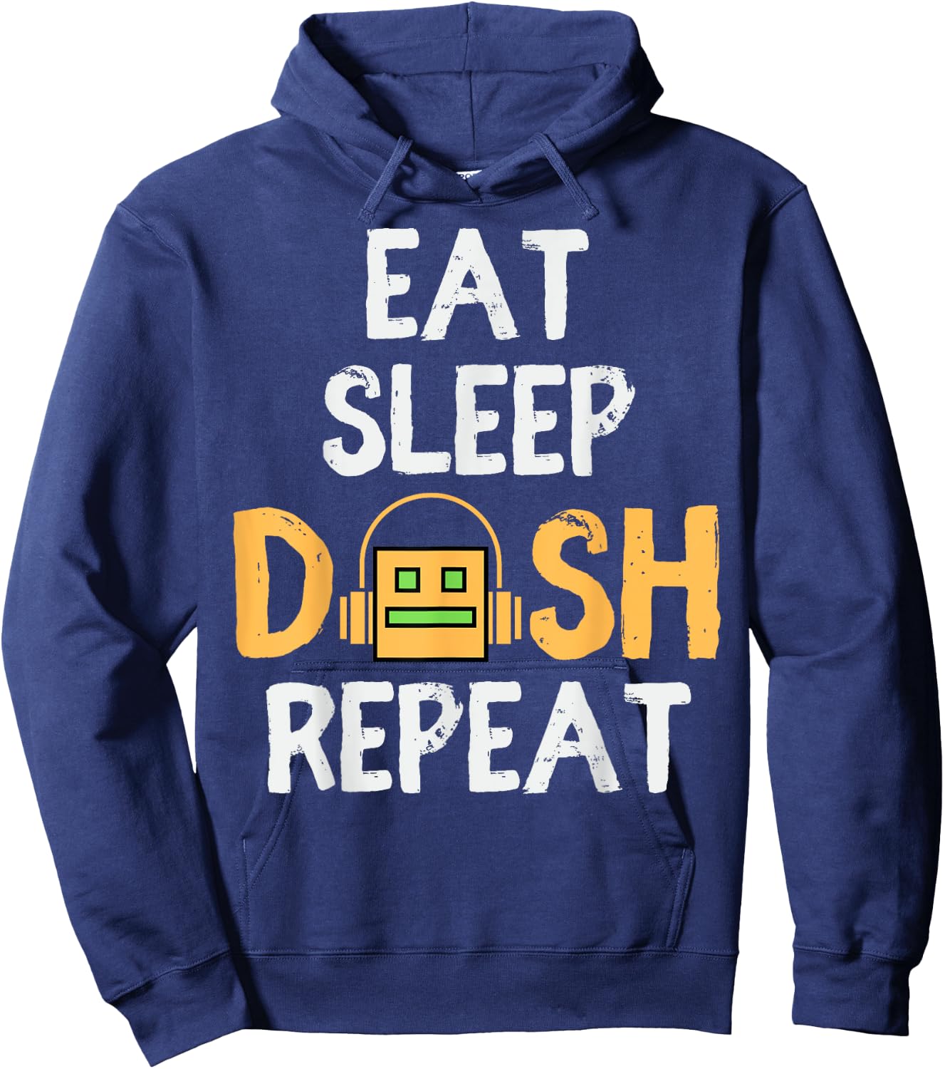 Eat Sleep Dash Repeat Video Game Geometry Dash Gamer Video Hoodie - Hoodie | Navy