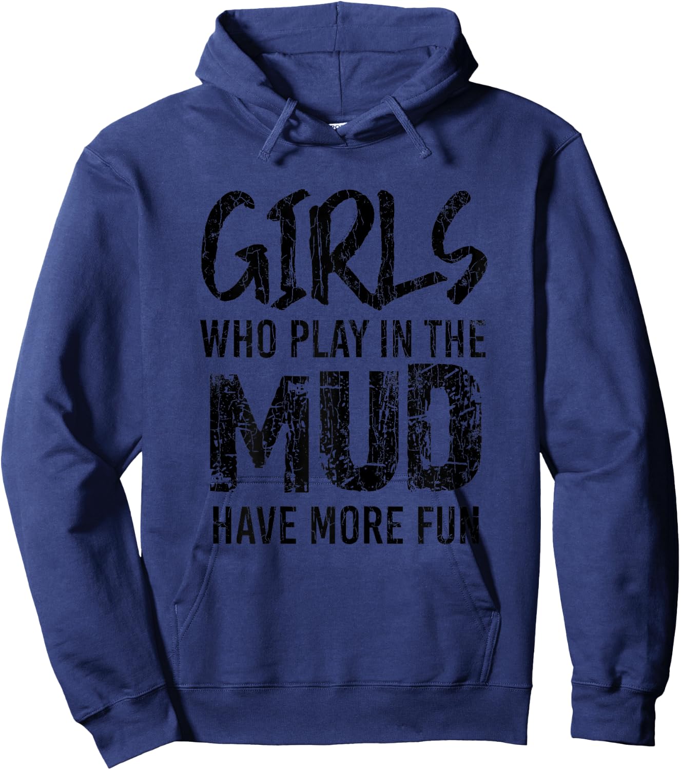 Girls Play In Mud Funny Mudd Racing Bogging Mudding Graphic Hoodie - Hoodie | Navy
