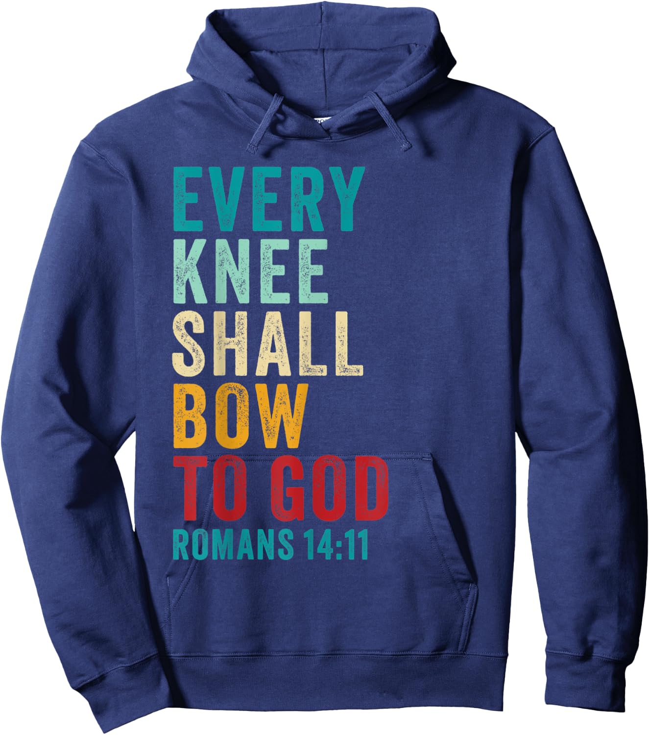 Every Knee Shall Bow to GOD: Christian Faith Verse Romans 14 Hoodie - Hoodie | Navy