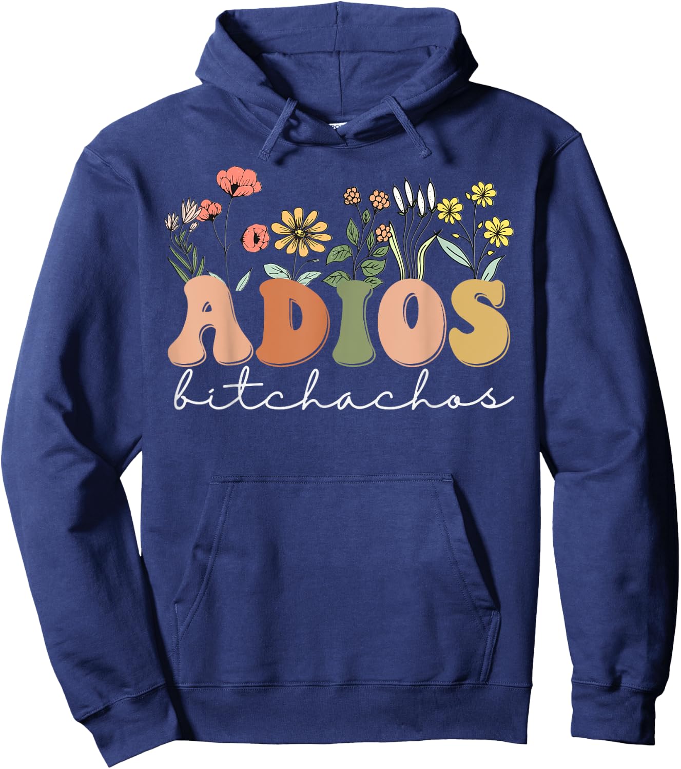 Bachelorette Fiesta Adios Bitchachos Hoodie - Hoodie | Navy