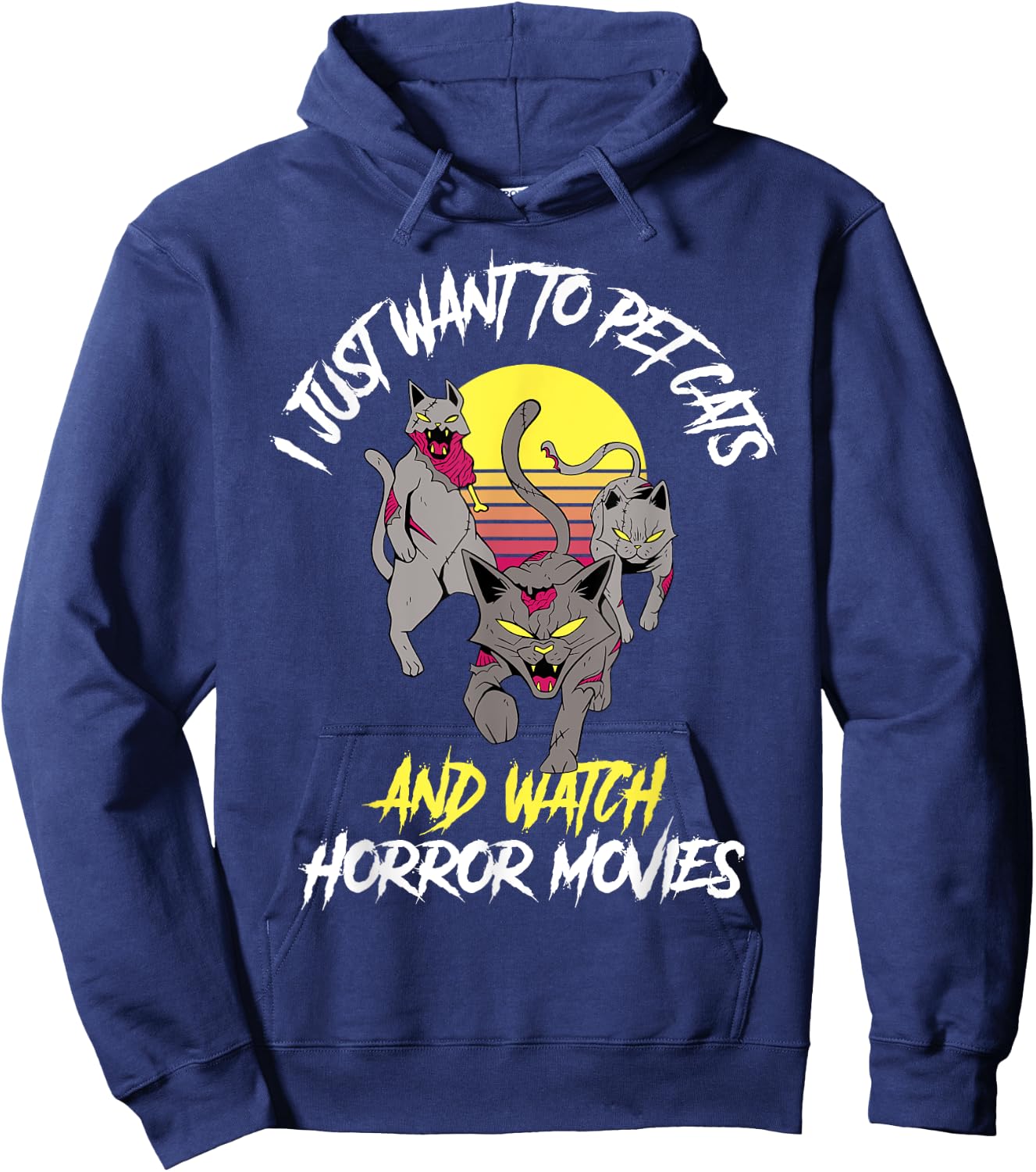 I Just Want To Pet Cats And Watch Horror Movies Hoodie - Hoodie | Navy