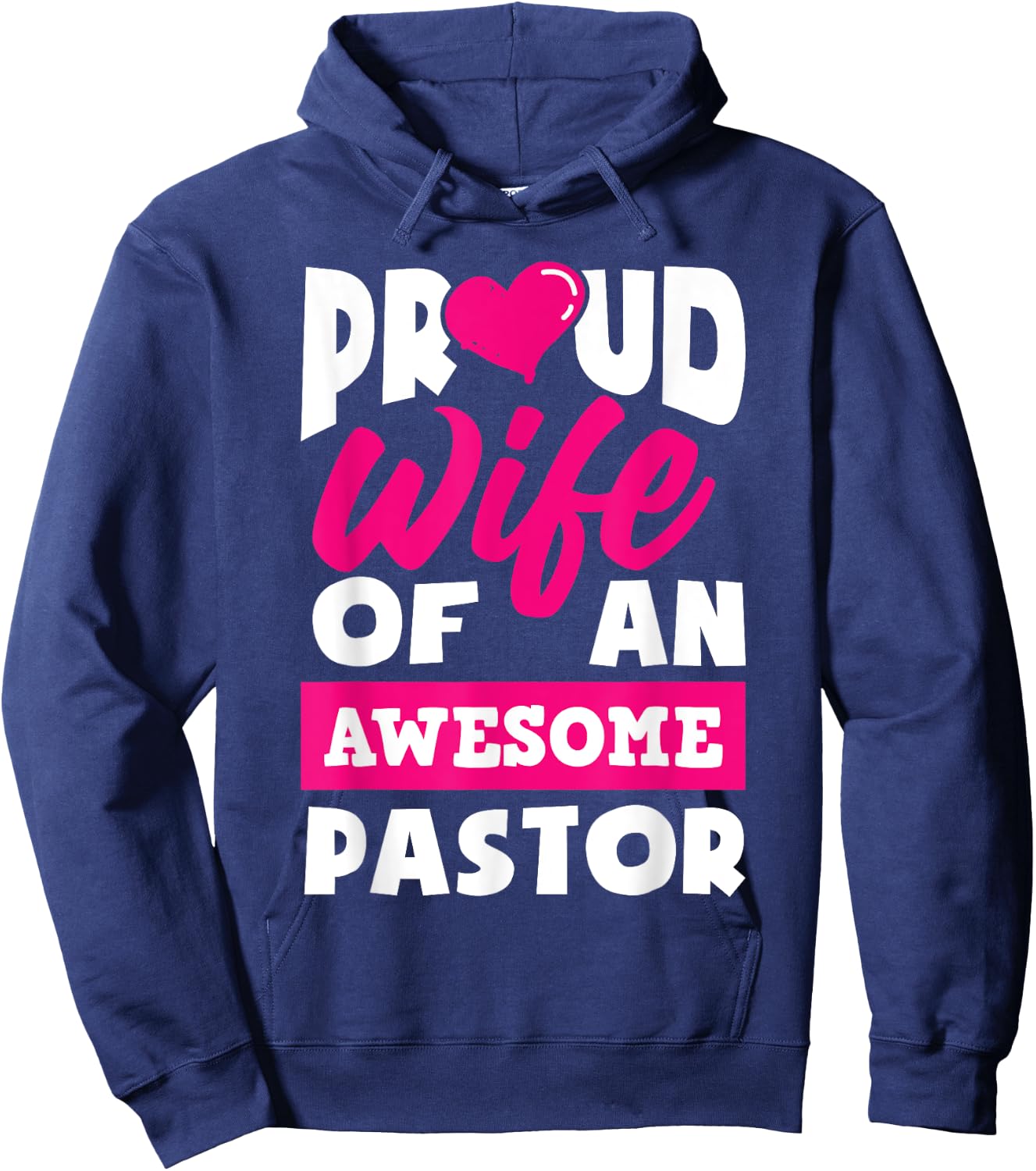 Proud Wife Of An Awesome Pastor Funny Pastors Wife Hoodie - Hoodie | Navy