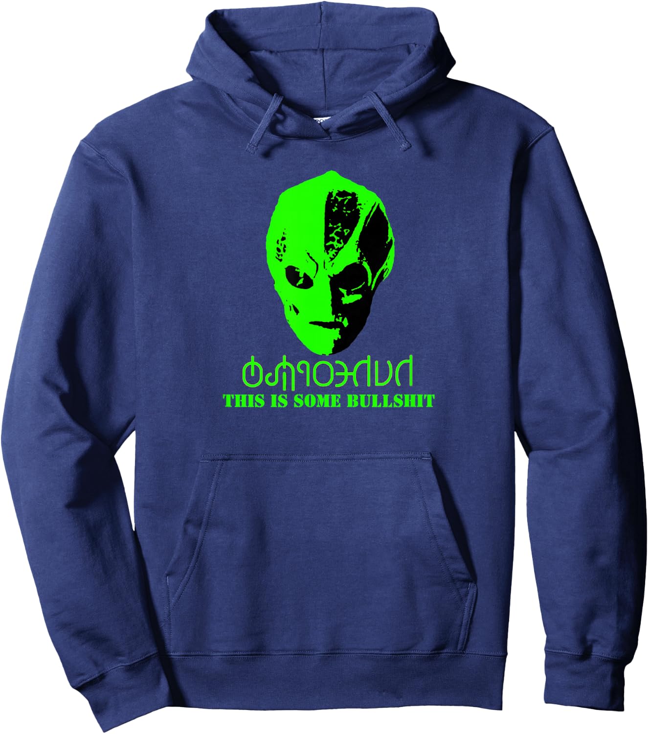 Vanderspeigle Alien This Some Bullshit Funny Hoodie - Hoodie | Navy