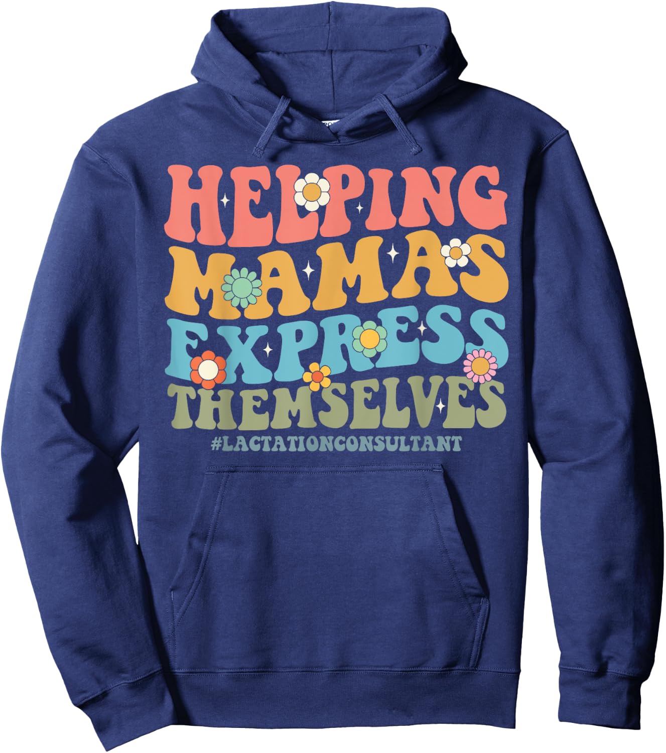 Helping Mamas Express Themselves Lactation Consultant Floral Hoodie - Hoodie | Navy