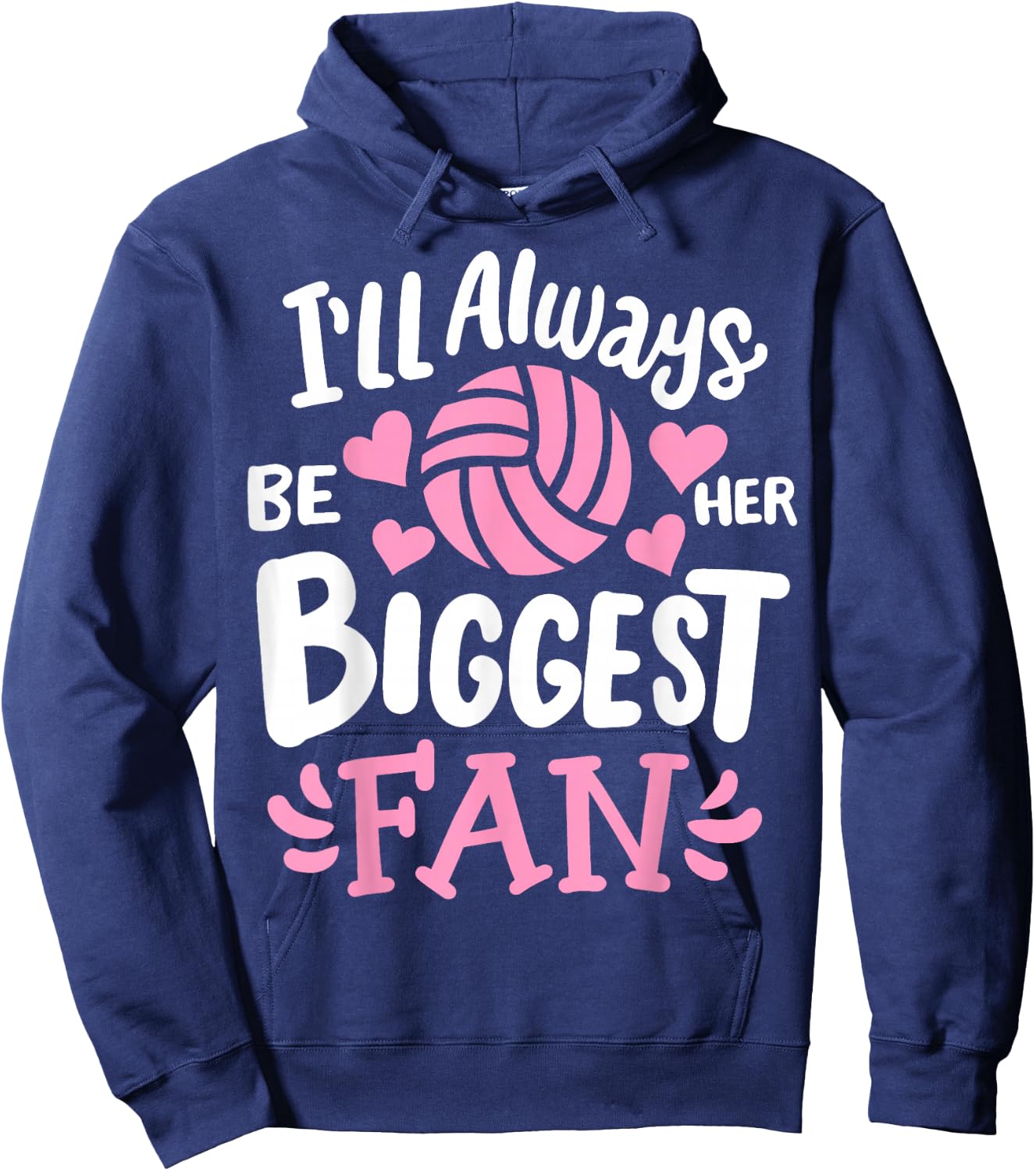Volleyball I'll Always Be Her Biggest Fan Hoodie - Hoodie | Navy