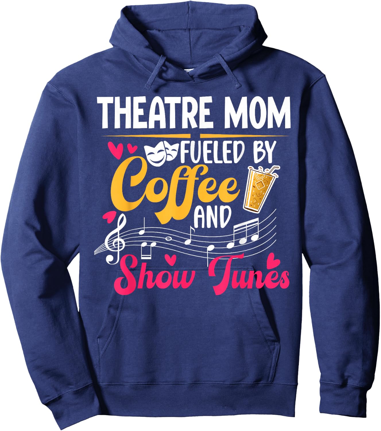 Theatre Mom Fueled By Coffee Theatre Actress Mom Theater Mom Hoodie - Hoodie | Navy