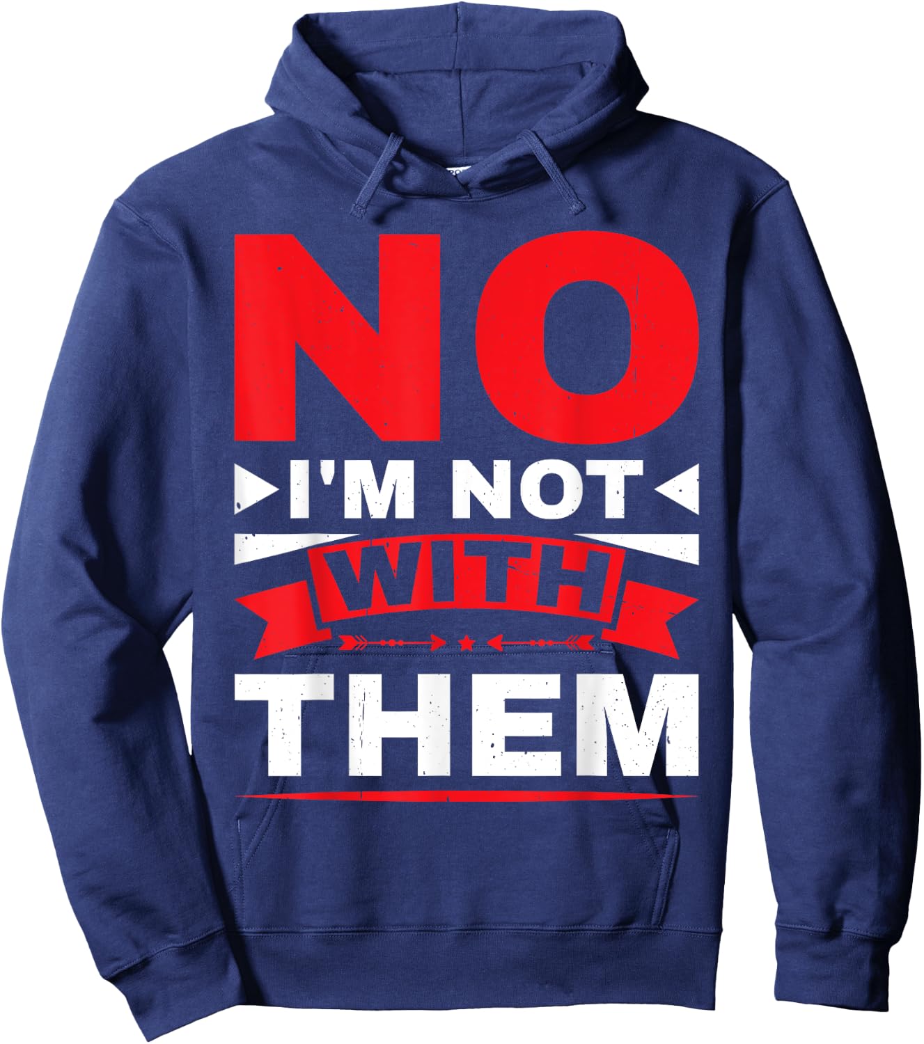 No I'm Not With Them Hoodie - Hoodie | Navy