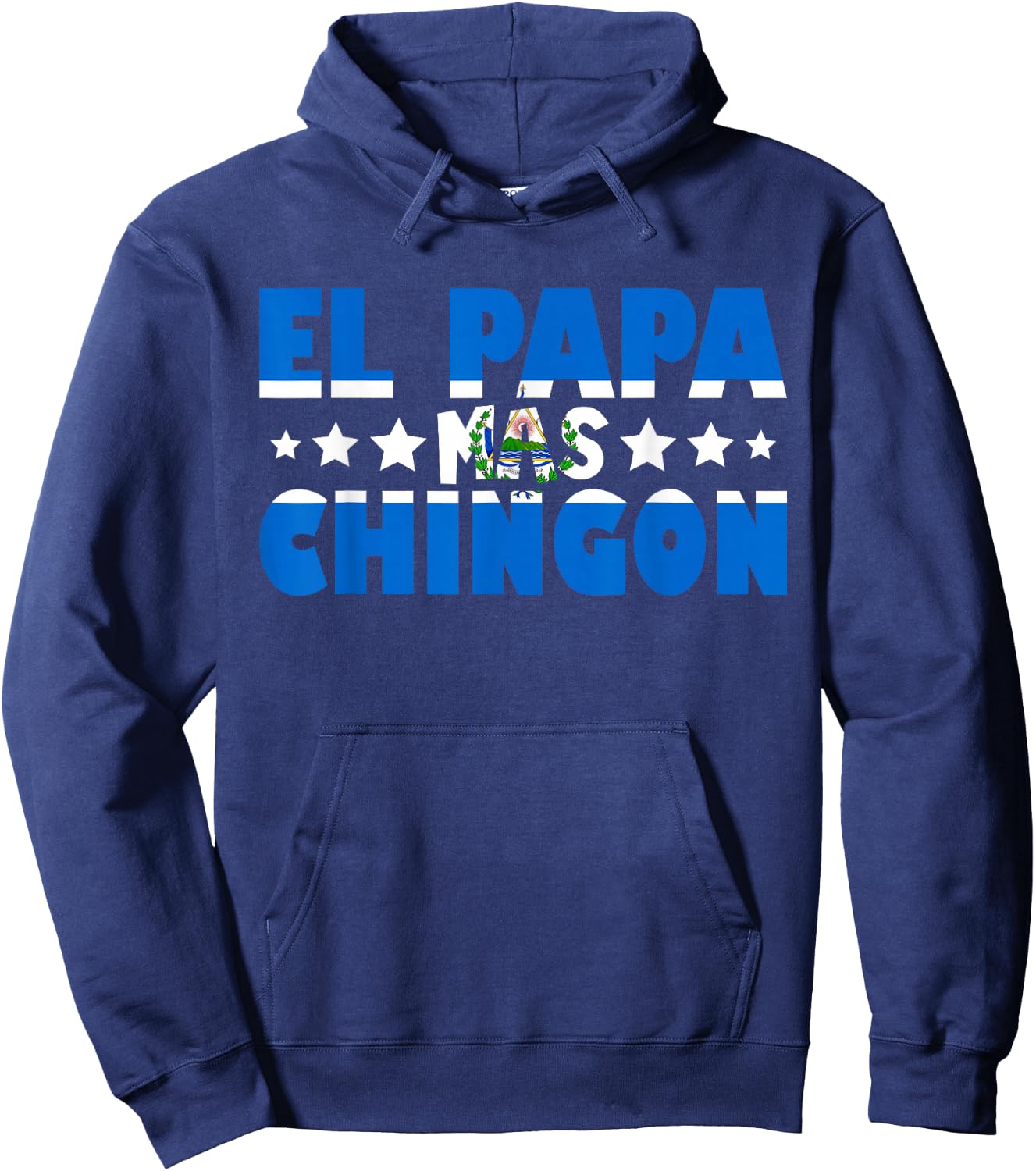 El Papa Mas Chingon El Salvador Flag Dad Funny Father's Day Hoodie - Hoodie | Navy