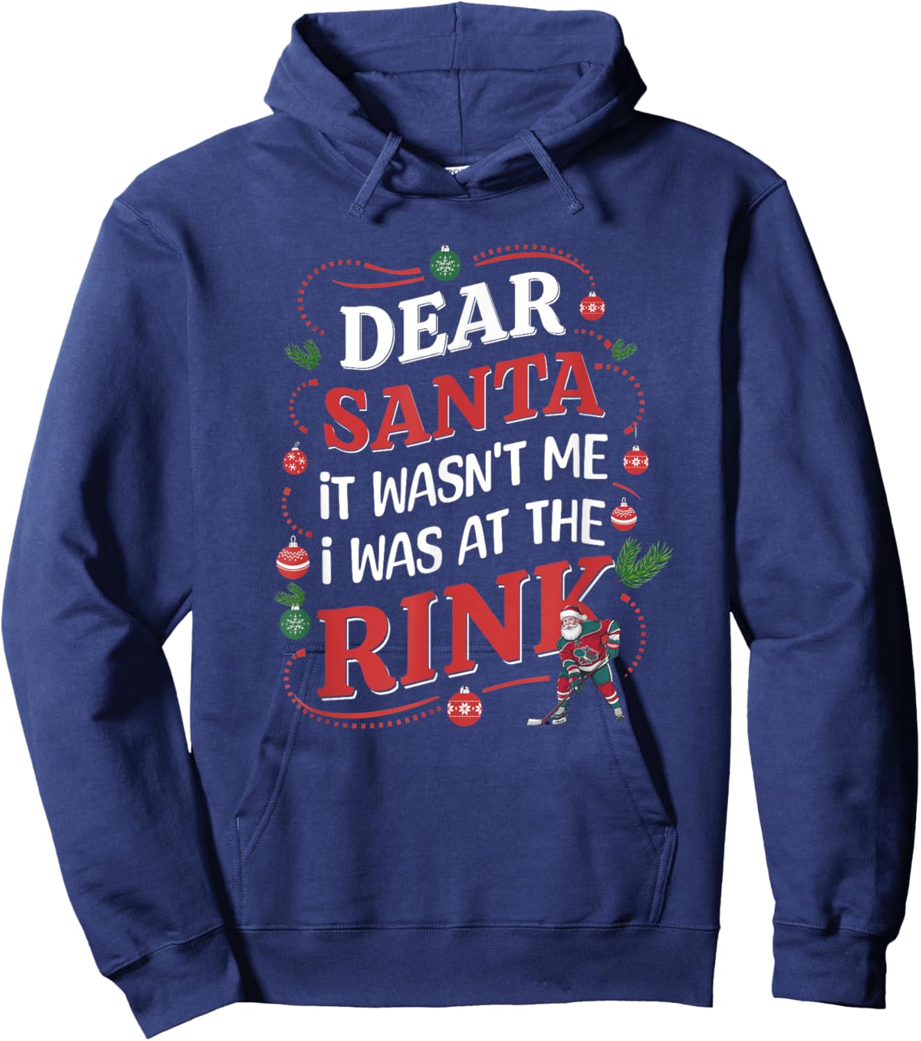 Dear Santa, it wasn't me I was at the rink funny hockey xmas Hoodie - Hoodie | Navy