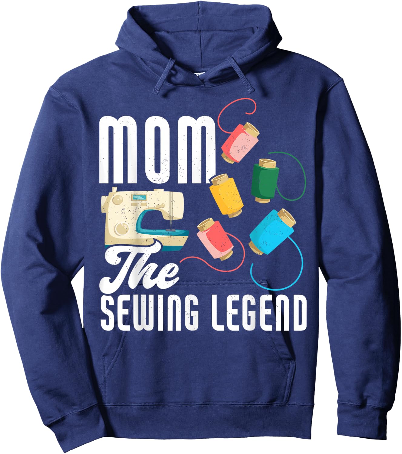 Mom The Sewing Legend Mother's Day Funny Sewing Hoodie - Hoodie | Navy