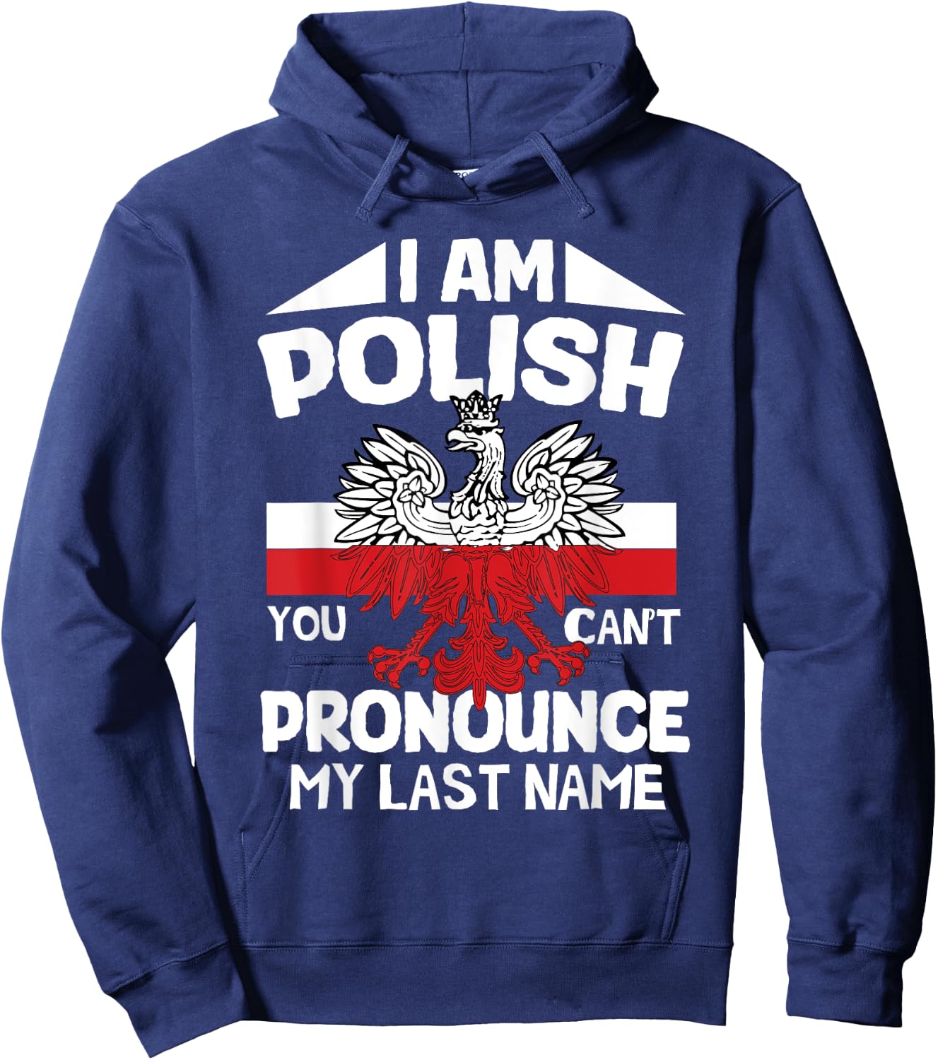 I’m polish you can’t pronounce my last name poland polish Hoodie - Hoodie | Navy