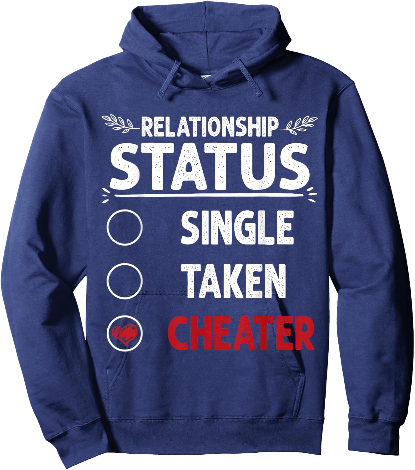 Break up Relationship Single Taken Cheater Hoodie - Hoodie | Navy