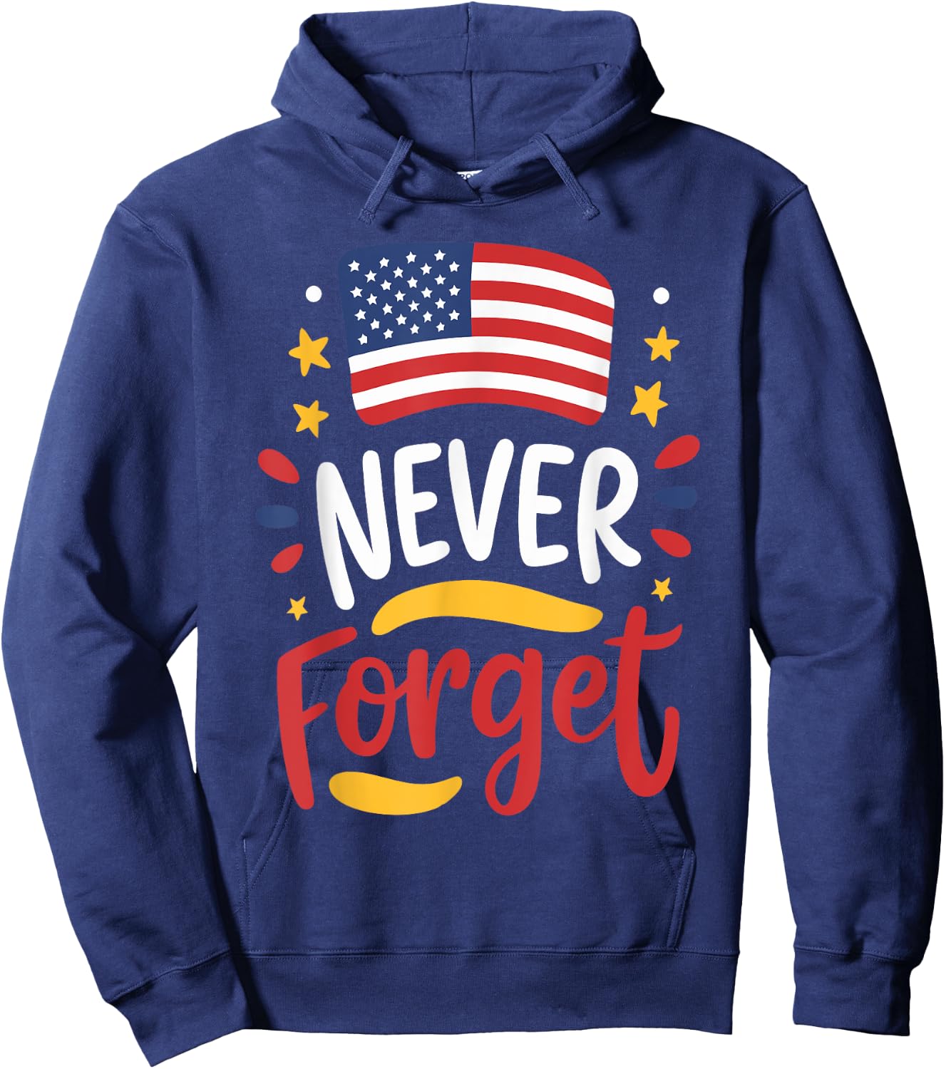 Patriotic Never Forget American Flag Design Women Kids Men Hoodie - Hoodie | Navy