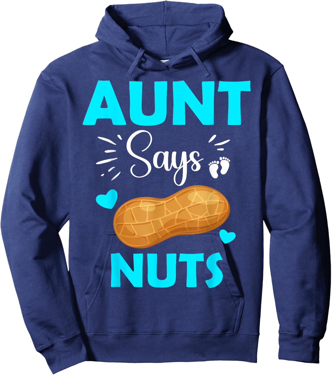 Cute Team Boy Aunt Says Nuts Gender Reveal Hoodie - Hoodie | Navy