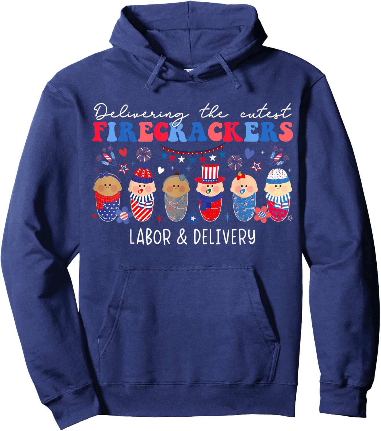 Delivering Cutest Firecrackers Labor & Delivery 4th Of July Men Hoodie - Hoodie | Navy