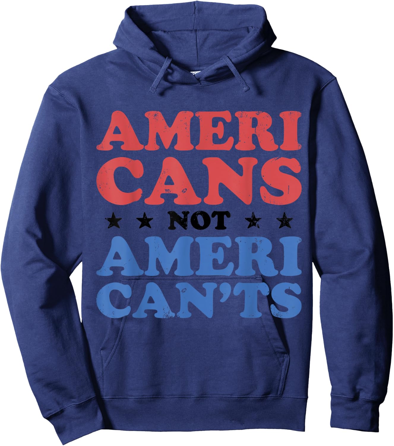 Americans Not AmeriCan'ts Motivational Patriotic Art Hoodie - Hoodie | Navy