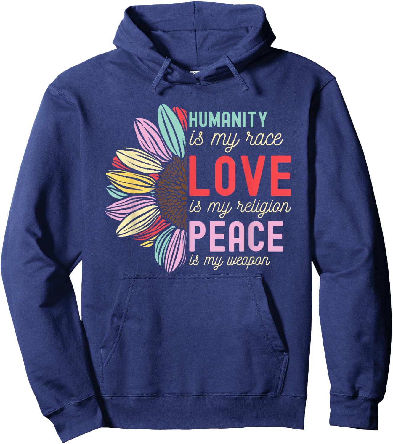 Humanity is my Race Love is my Religion Peace is my Weapon Hoodie - Hoodie | Navy