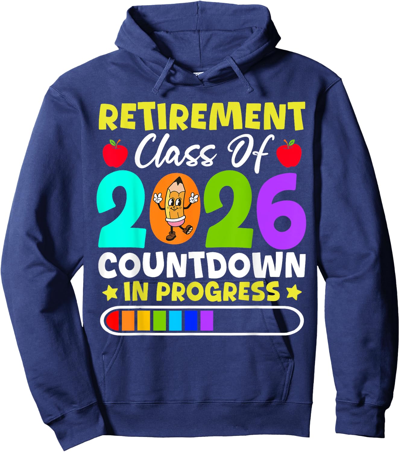 Retirement Class Of 2026 Countdown In Progress Funny Teacher Hoodie - Hoodie | Navy