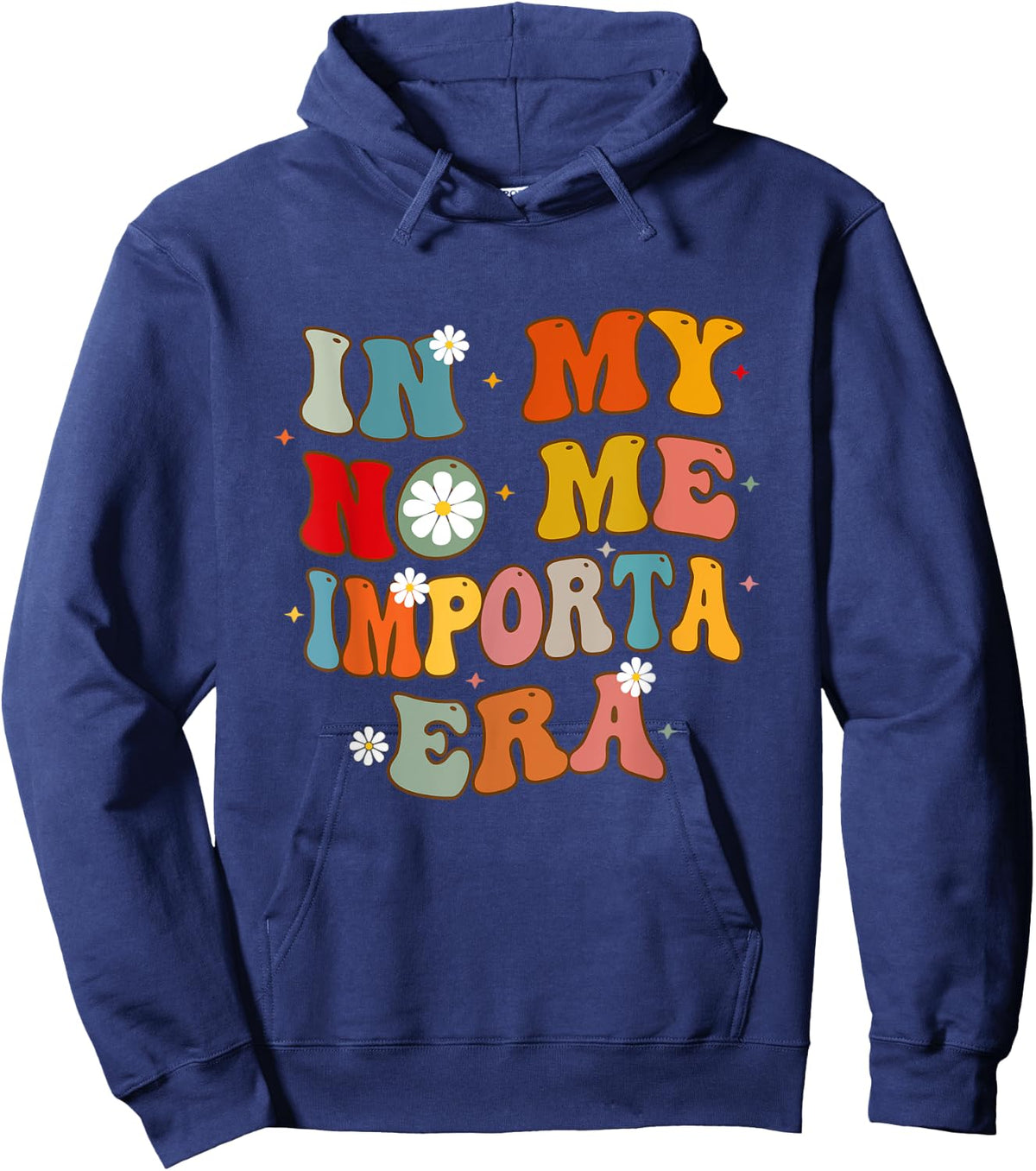 In My No Me Importa Era In My I Don't Care Era in Spanish Hoodie - Hoodie | Navy