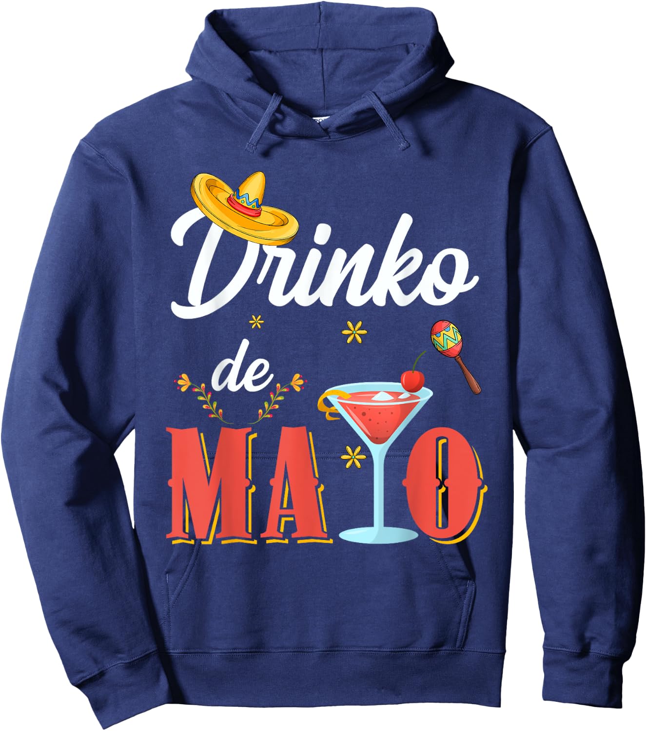 Cinco De Drinko Tequila Margarita Cinco De Mayo Drinking Hoodie - Hoodie | Navy