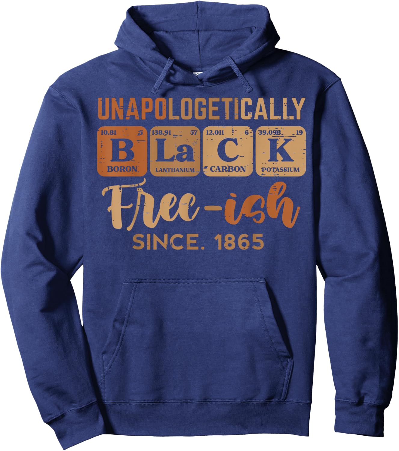 Unapologetically Black Freeish 1865 Juneteenth Men Women Kid Hoodie - Hoodie | Navy