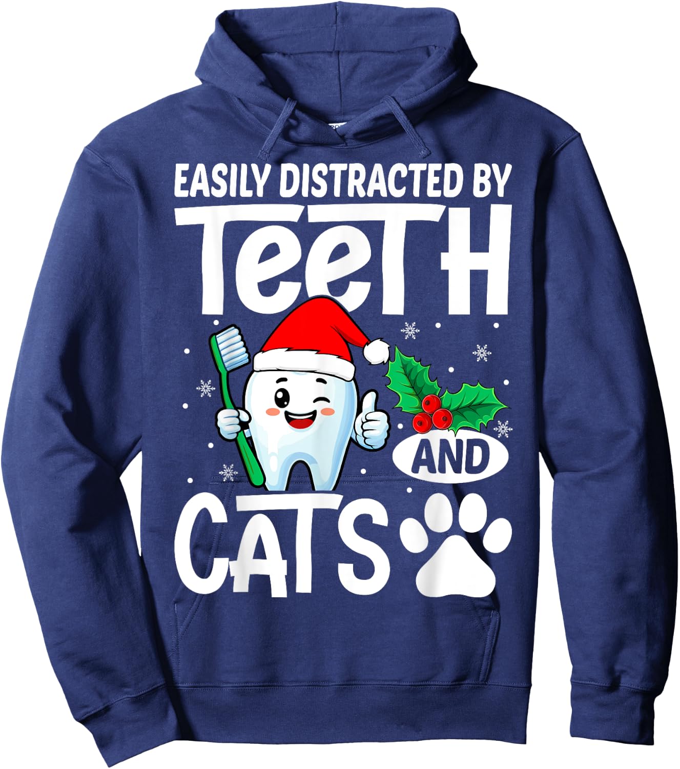 Easily Distracted By Teeth And Cats Xmas Dentist Christmas Hoodie - Hoodie | Navy