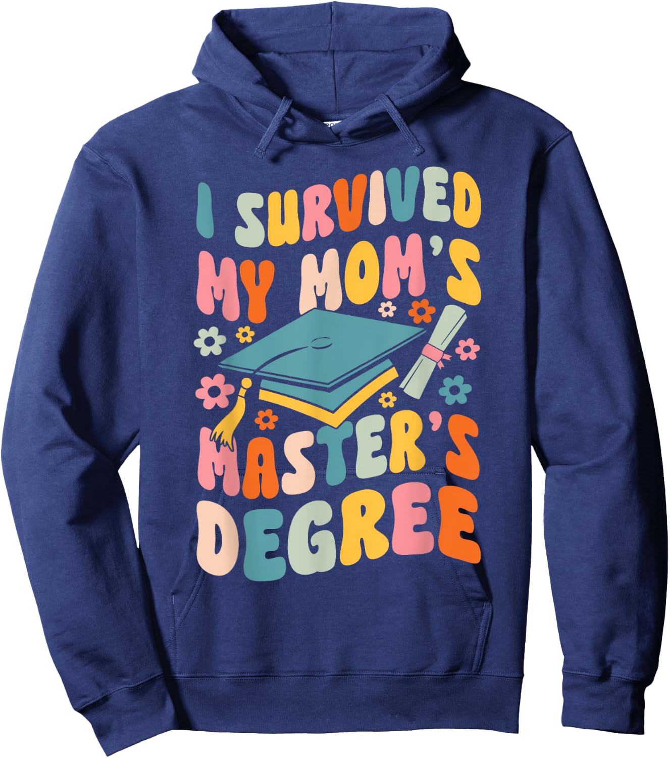 I Survived My Mom's Masters Degree Groovy Graduation Hoodie - Hoodie | Navy