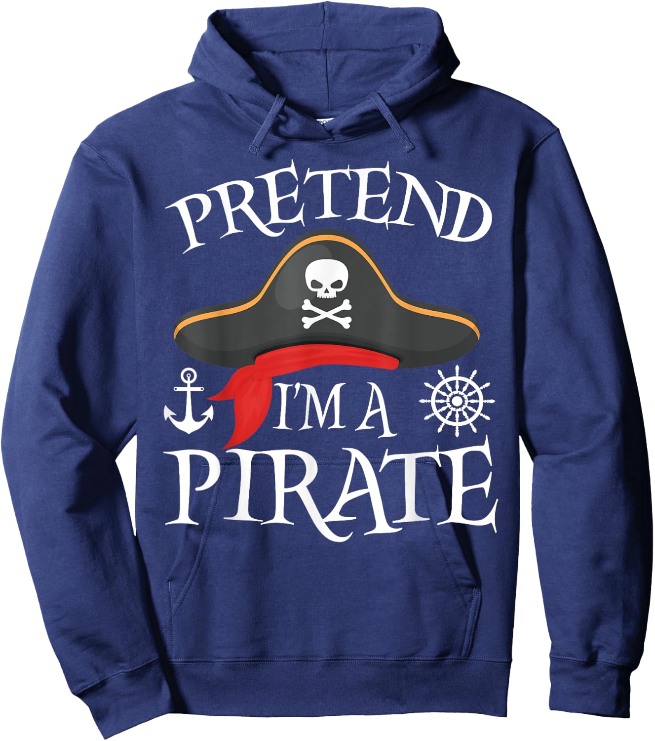 Pretend I'm A Pirate Costume Party Funny Halloween Pirate Hoodie - Hoodie | Navy