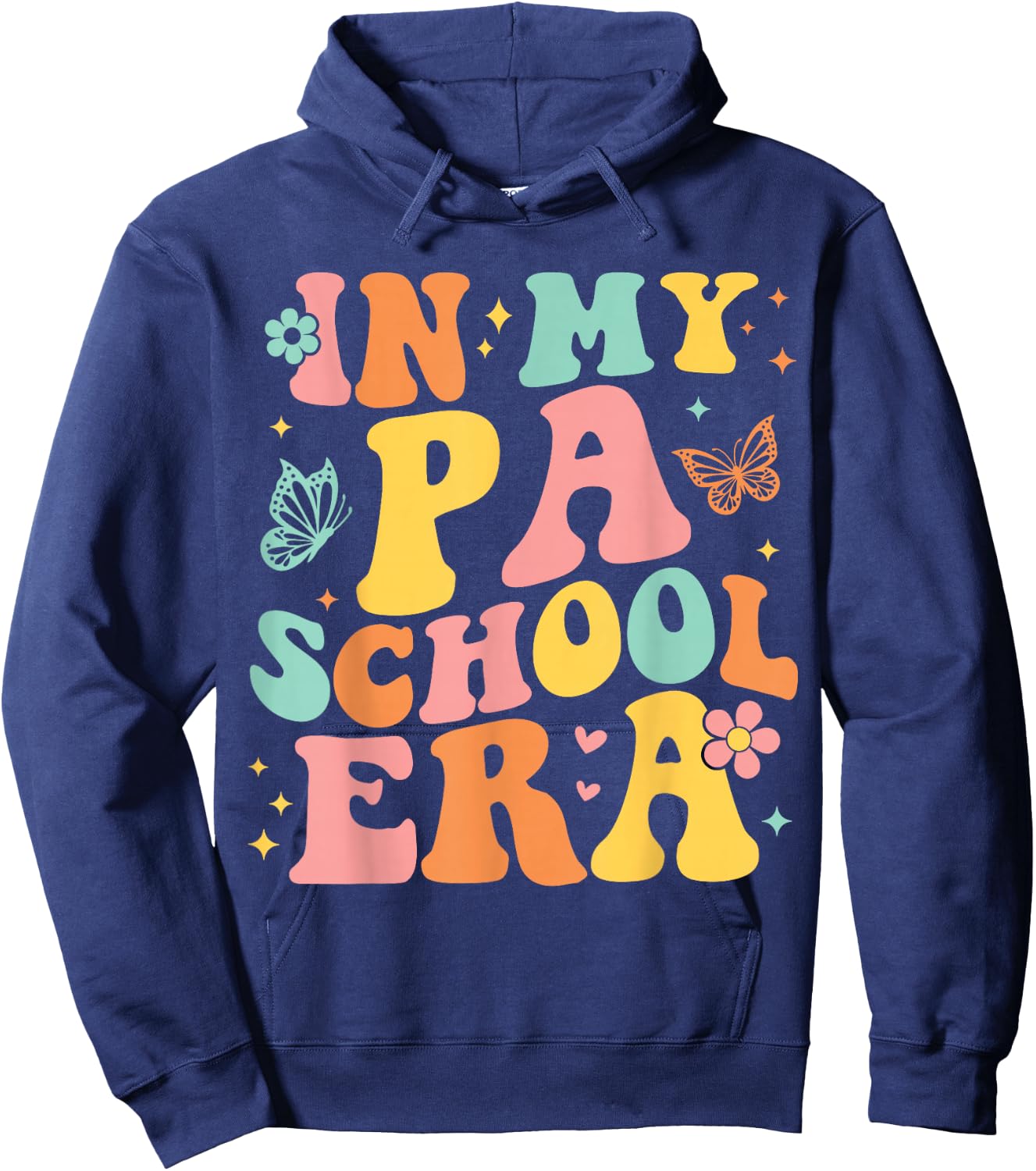 In My PA School Era Physician Assistant Student Future PA Hoodie - Hoodie | Navy