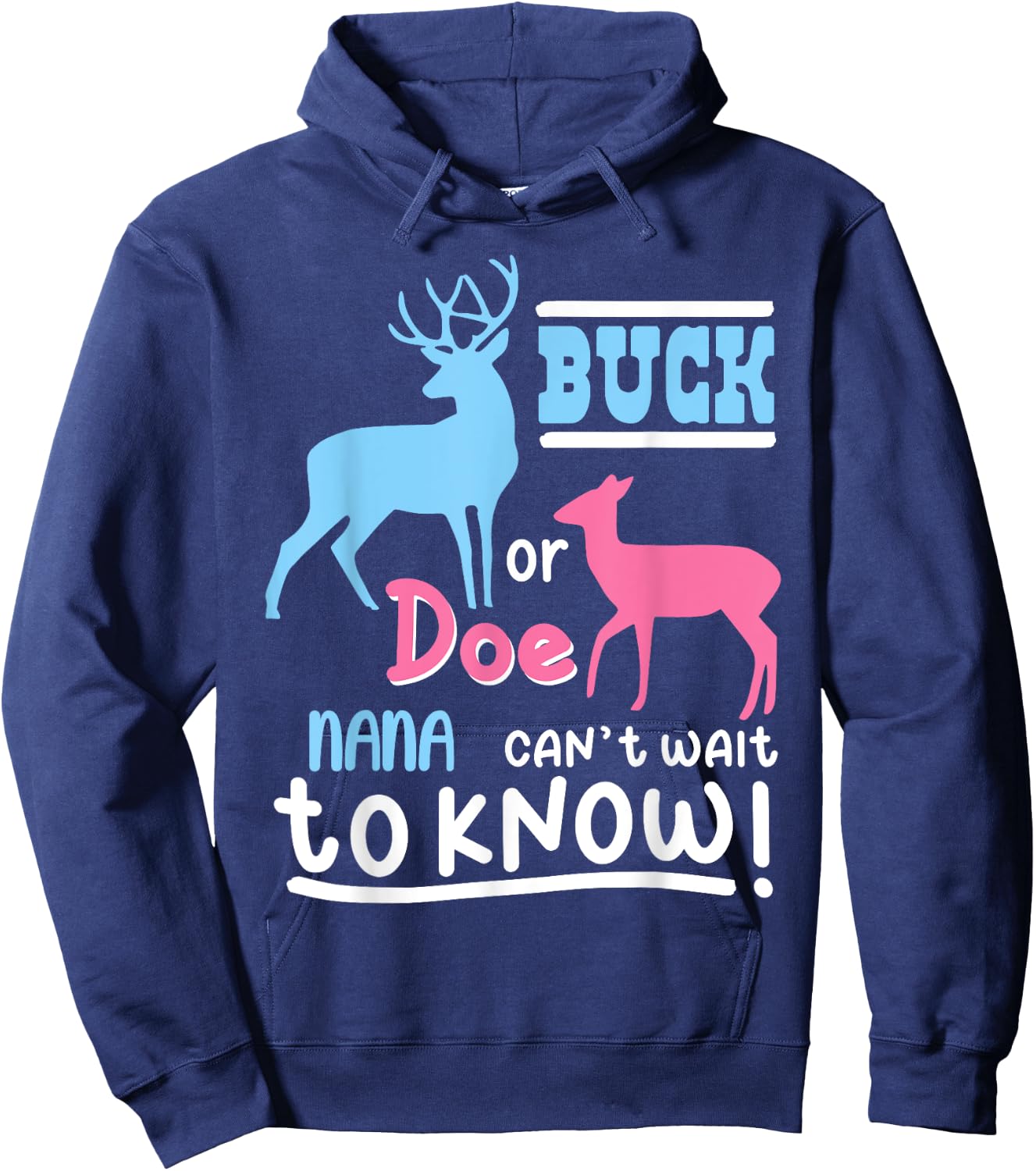Buck Or Doe NANA Gender Reveal Baby Family Humor Bday Party Hoodie - Hoodie | Navy