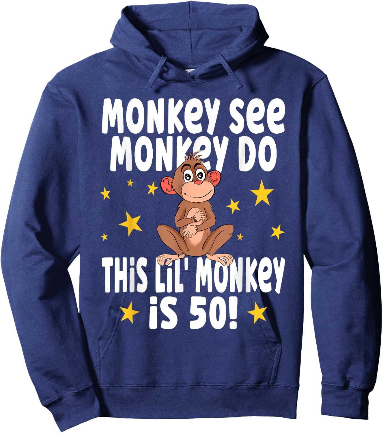 Monkey See Monkey Do 50 Year Old - 50th Birthday Party Hoodie - Hoodie | Navy